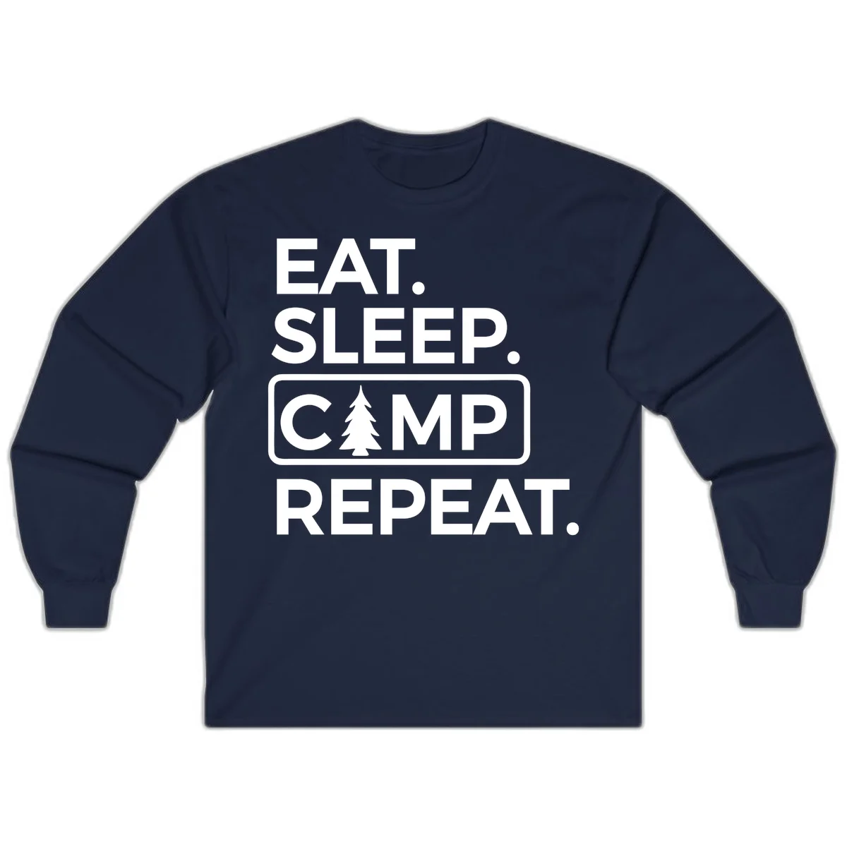 White text design reading 'EAT. SLEEP. CAMP. REPEAT.' with an evergreen tree icon, on gray background in Navy