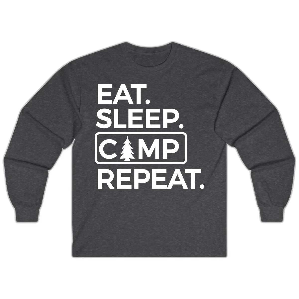 White text design reading 'EAT. SLEEP. CAMP. REPEAT.' with an evergreen tree icon, on gray background in Dark Heather