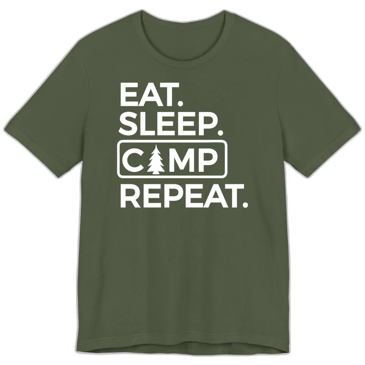 White text design reading 'EAT. SLEEP. CAMP. REPEAT.' with an evergreen tree icon, on gray background in Military Green