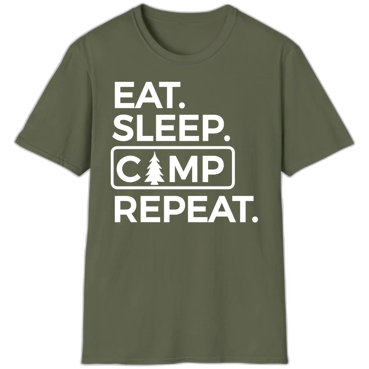White text design reading 'EAT. SLEEP. CAMP. REPEAT.' with an evergreen tree icon, on gray background in Military Green