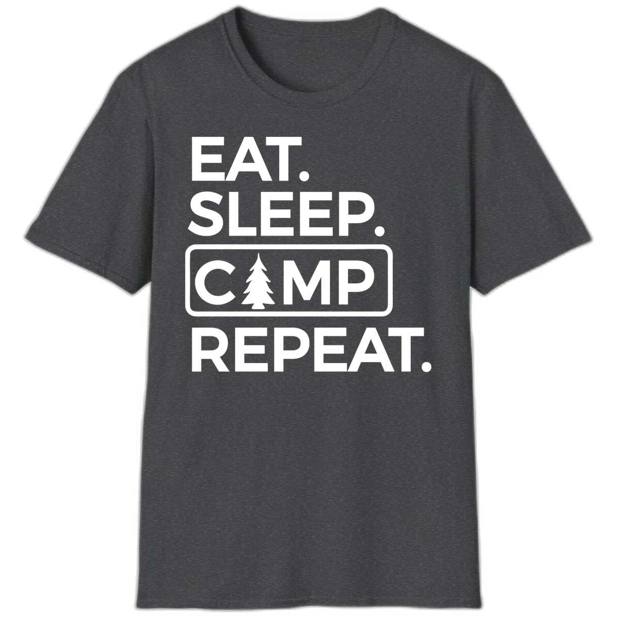 White text design reading 'EAT. SLEEP. CAMP. REPEAT.' with an evergreen tree icon, on gray background in Dark Heather
