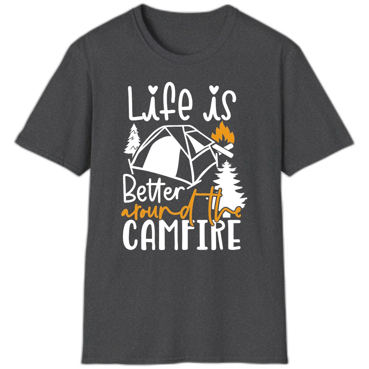 Campfire life better design with tent, campfire flames, pine trees, and hand-lettered text on gray background in Dark Heather