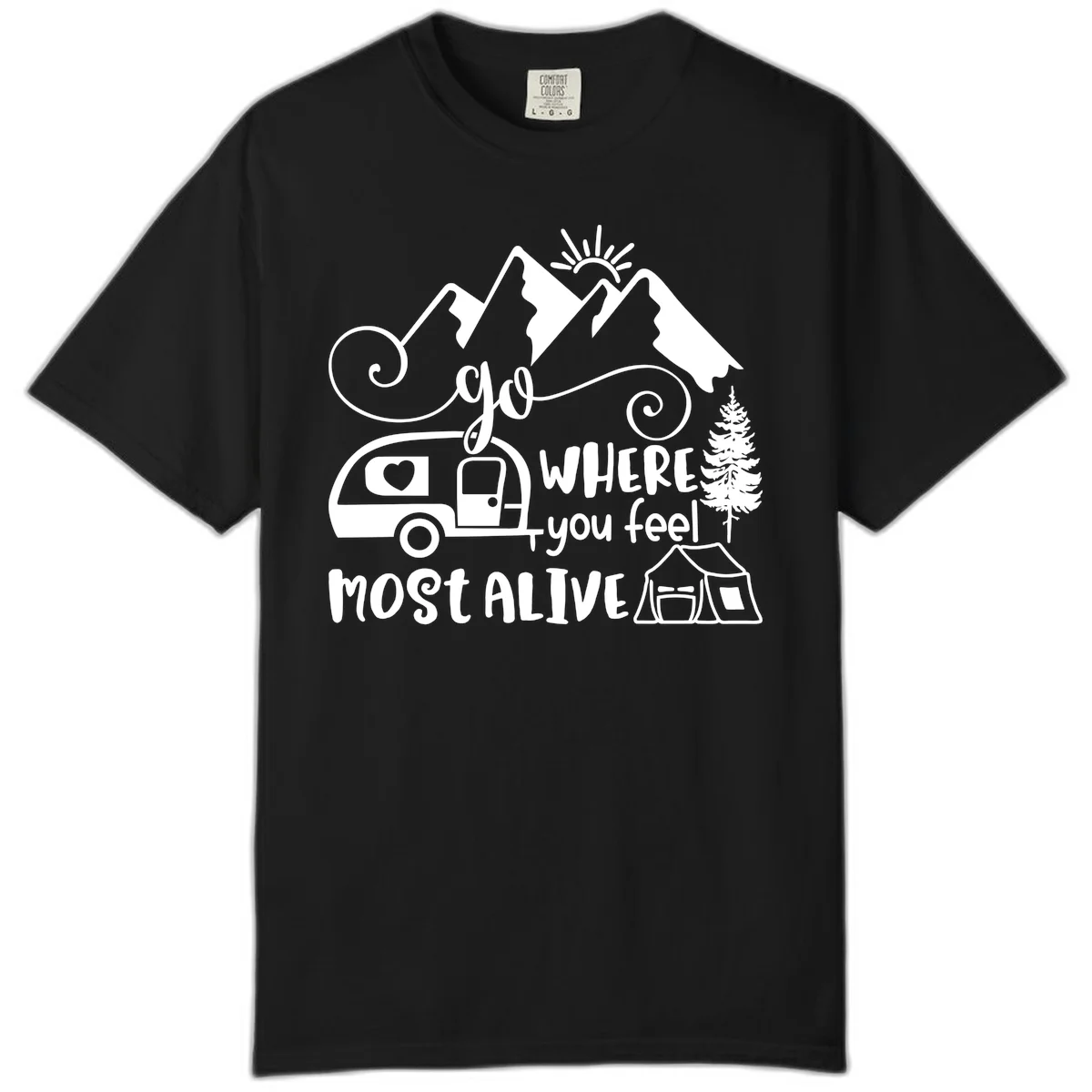 Line art design with mountains, camper van, tent and pine tree with text 'go where you feel most alive' celebrating nomadic camping lifestyle in Black
