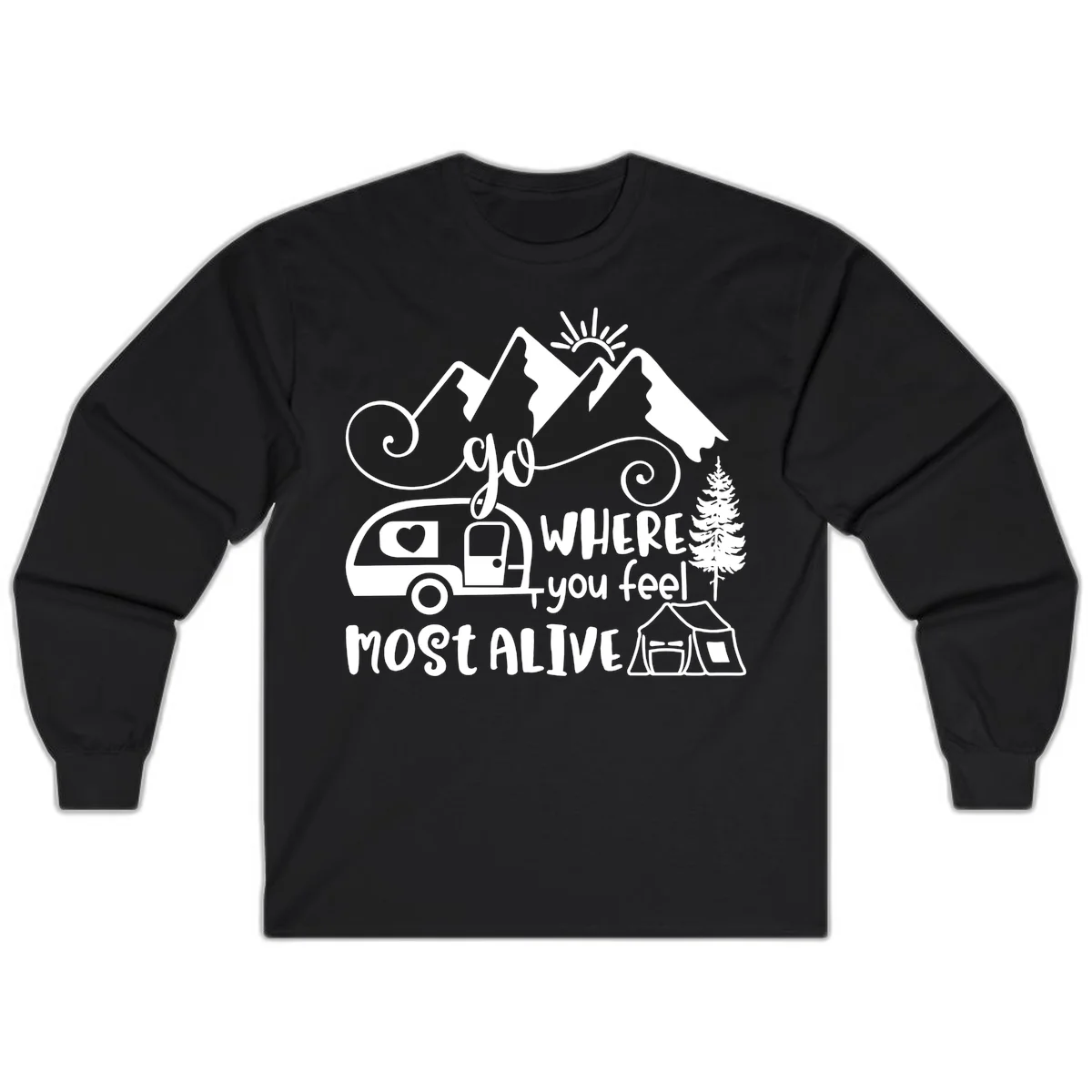 Line art design with mountains, camper van, tent and pine tree with text 'go where you feel most alive' celebrating nomadic camping lifestyle in Black