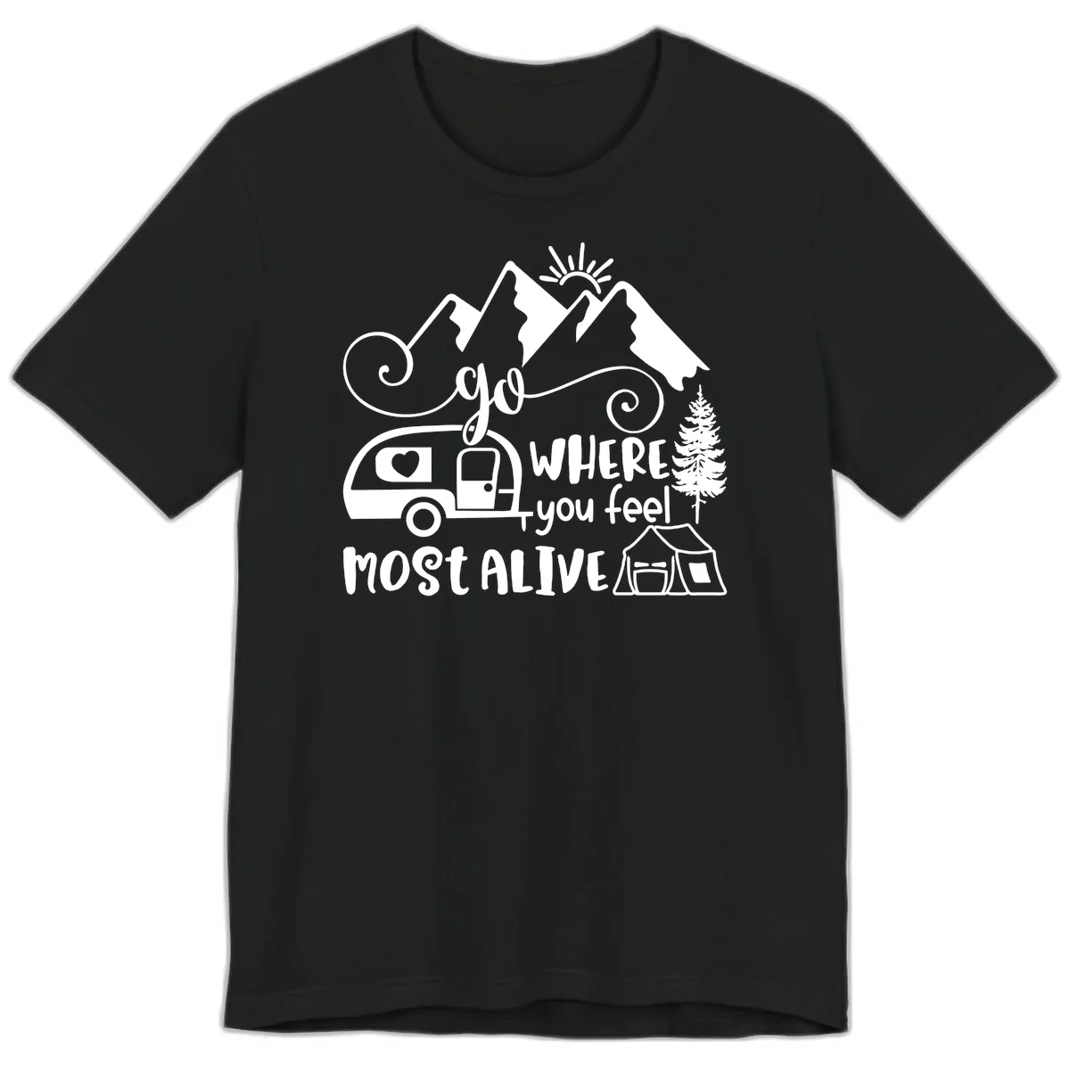 Line art design with mountains, camper van, tent and pine tree with text 'go where you feel most alive' celebrating nomadic camping lifestyle in Black