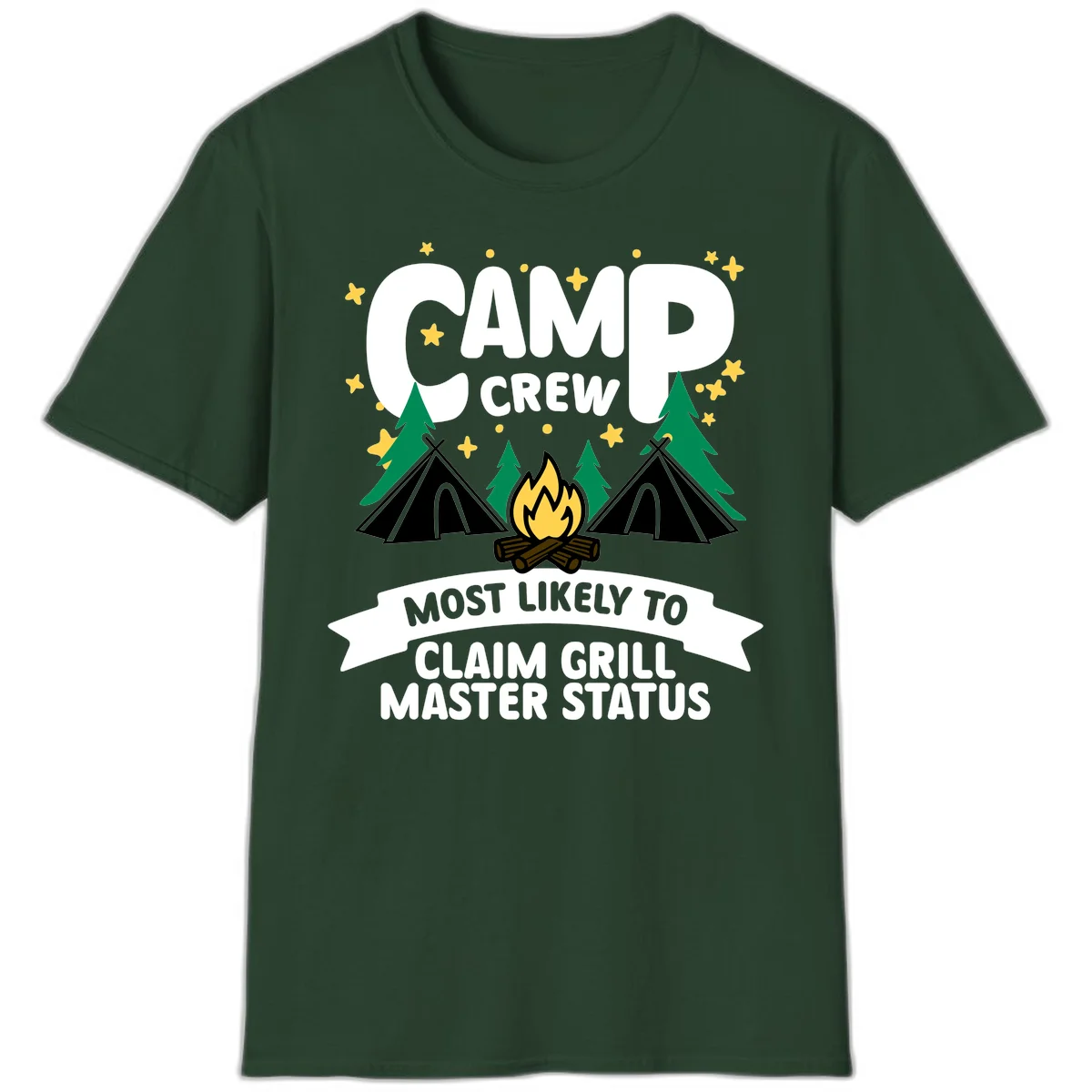 Camping design featuring 'Camp Crew' text with campfire, teepees, and trees, with banner reading 'Most Likely to Claim Grill Master Status' in Forest Green