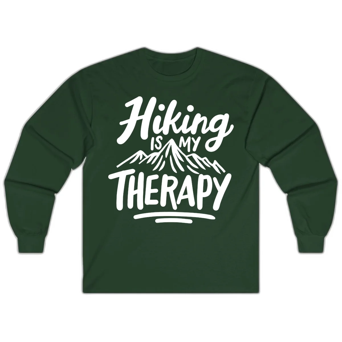 White text reading 'Hiking is MY THERAPY' with illustrated mountain range, on gray background in Forest Green