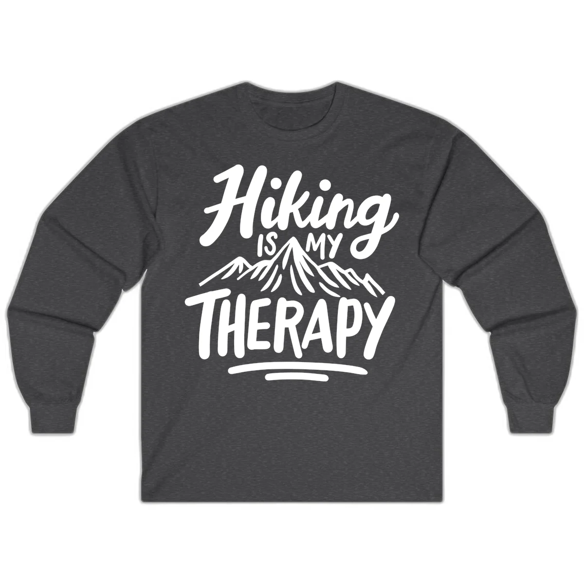 White text reading 'Hiking is MY THERAPY' with illustrated mountain range, on gray background in Dark Heather