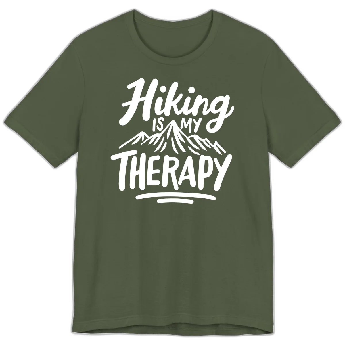 White text reading 'Hiking is MY THERAPY' with illustrated mountain range, on gray background in Military Green
