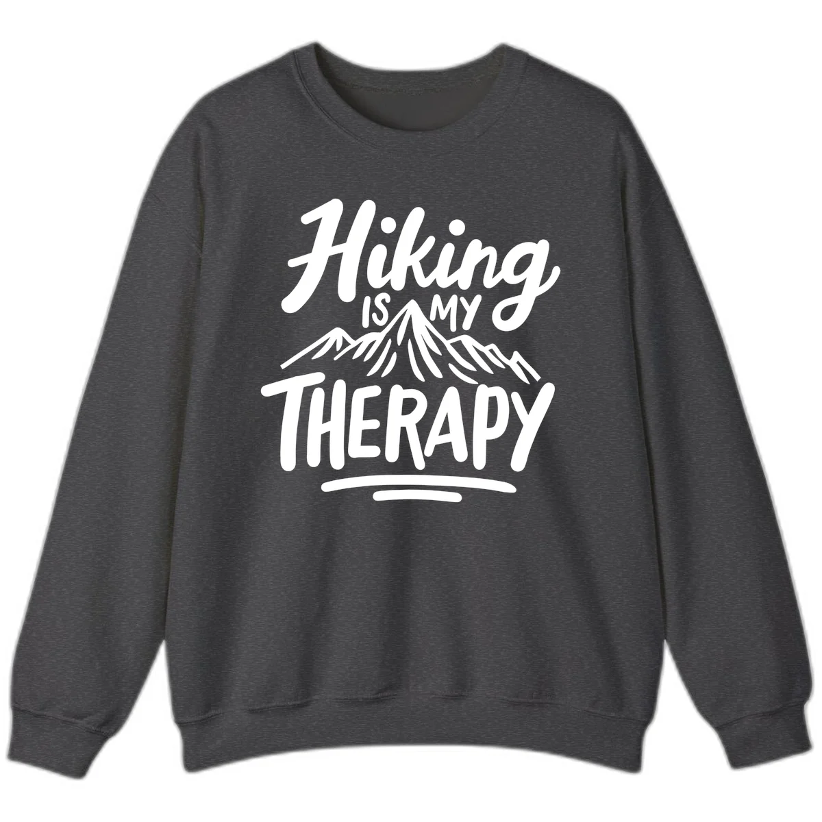 White text reading 'Hiking is MY THERAPY' with illustrated mountain range, on gray background in Dark Heather