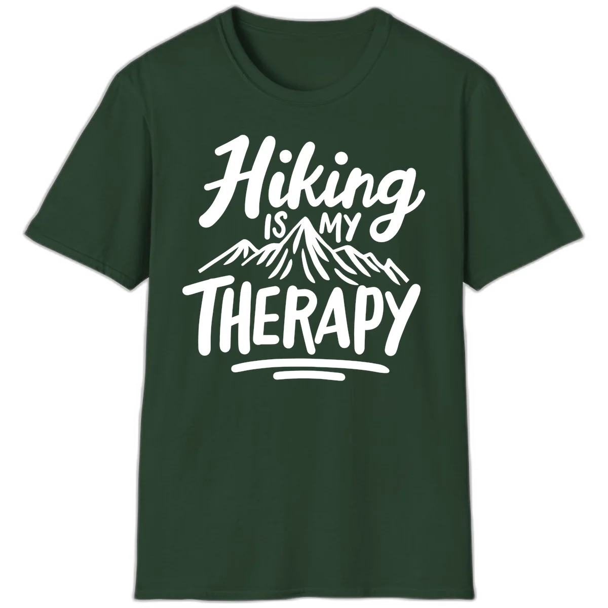 White text reading 'Hiking is MY THERAPY' with illustrated mountain range, on gray background in Forest Green