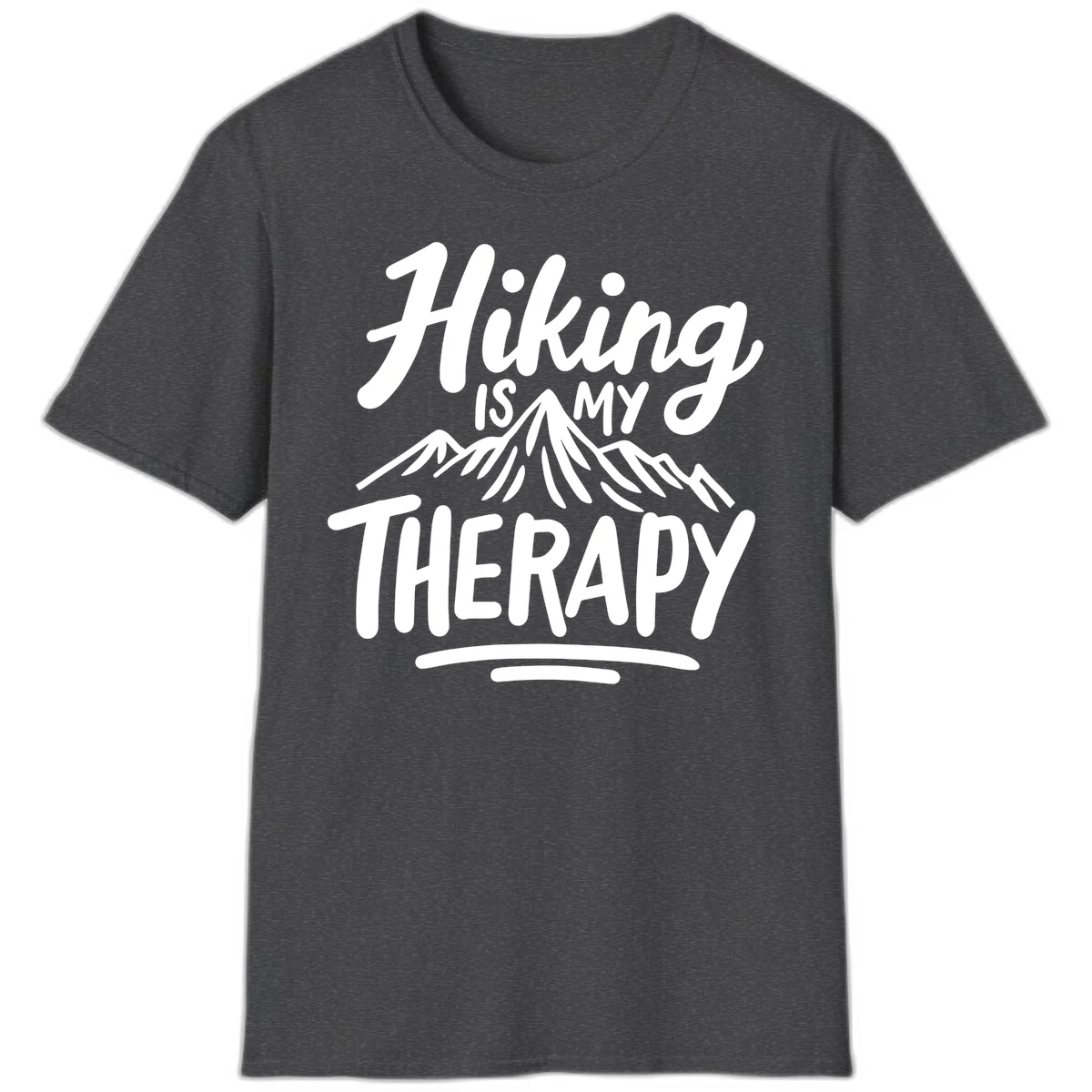 White text reading 'Hiking is MY THERAPY' with illustrated mountain range, on gray background in Dark Heather