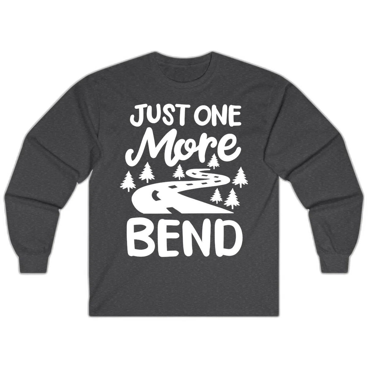 White design on gray background showing a winding road through evergreen trees with cursive text reading 'Just One More Bend' in Dark Heather