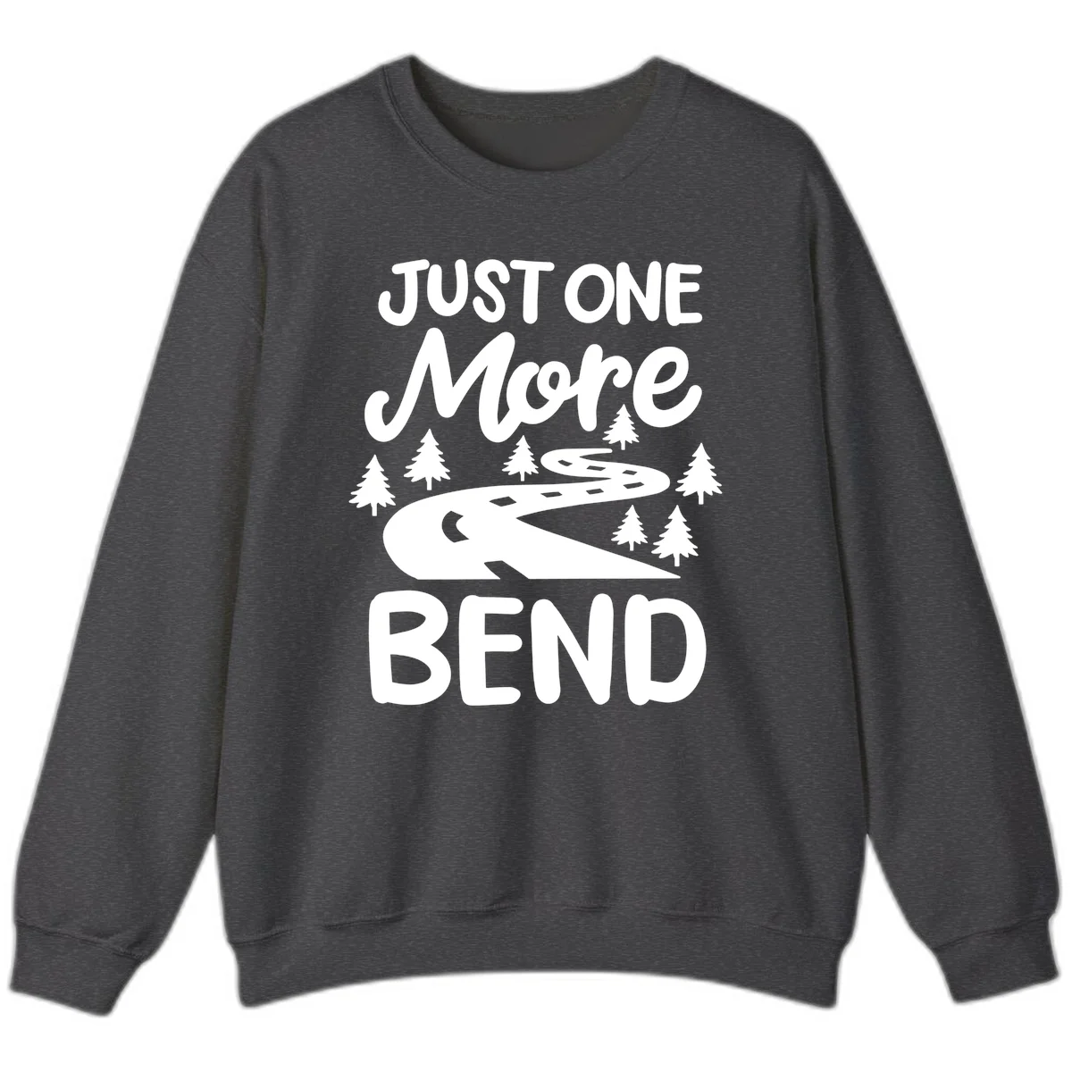 White design on gray background showing a winding road through evergreen trees with cursive text reading 'Just One More Bend' in Dark Heather