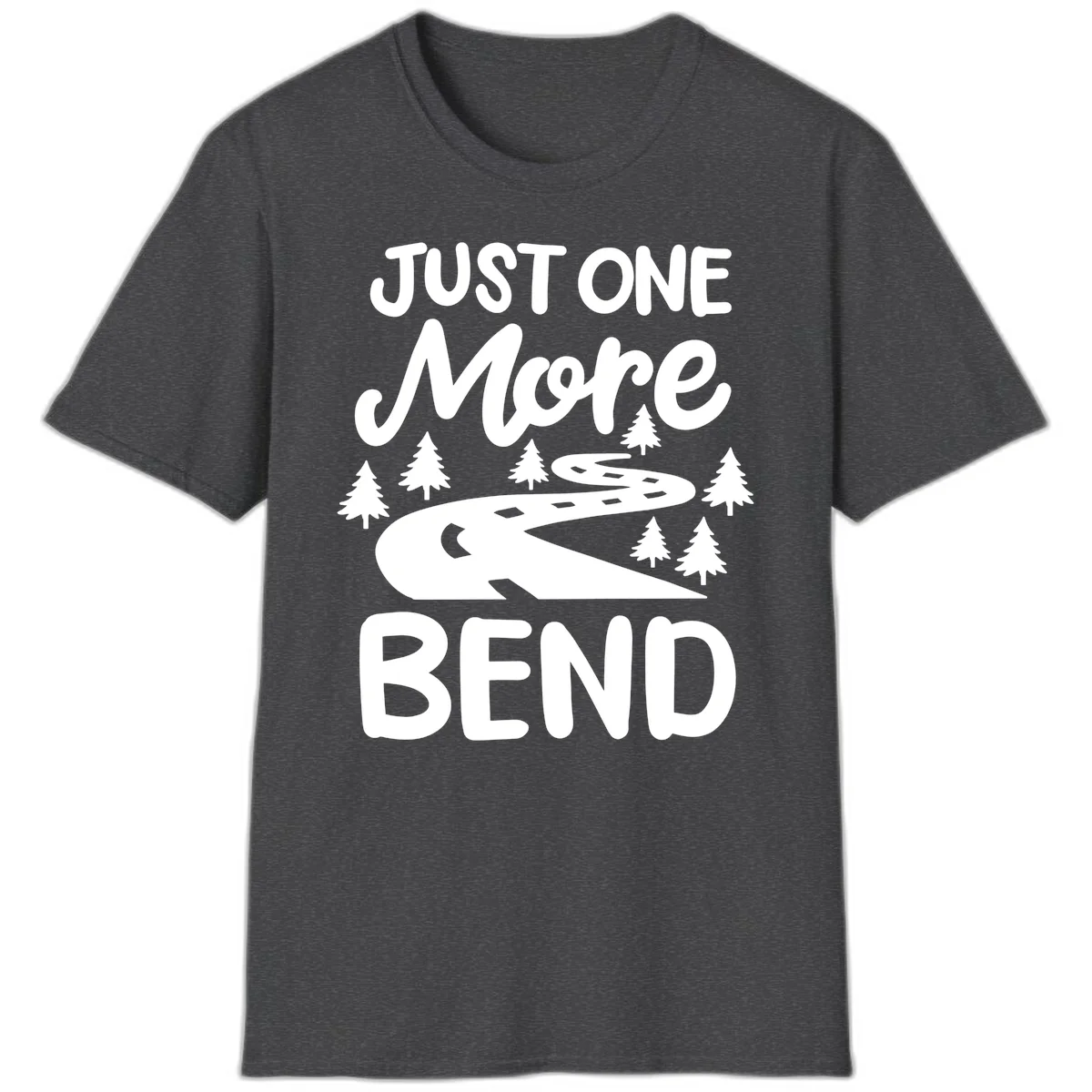White design on gray background showing a winding road through evergreen trees with cursive text reading 'Just One More Bend' in Dark Heather