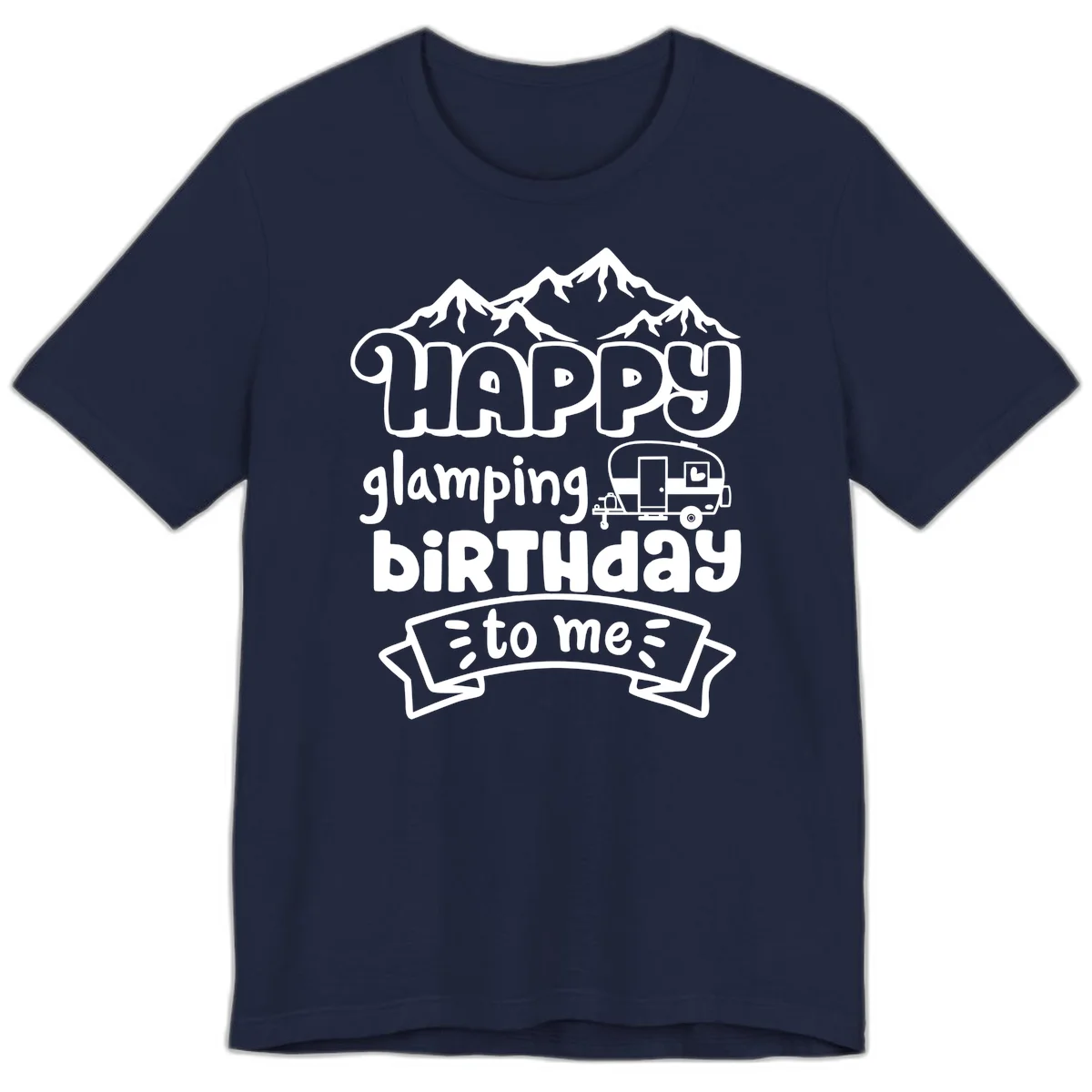 Happy glamping birthday design with snow mountains, vintage trailer, and bold retro lettering celebrating a birthday camping adventure in Navy