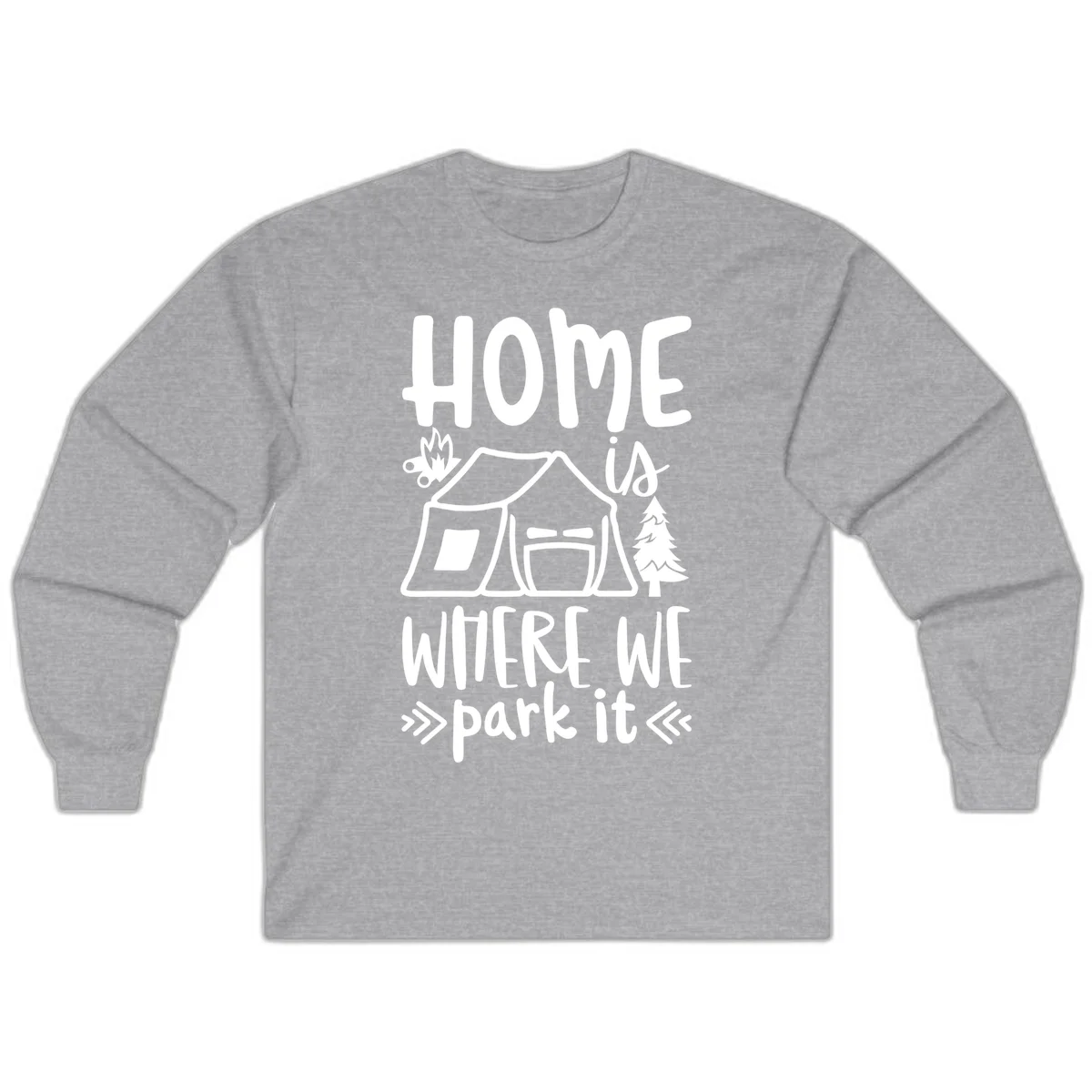 Home is where we park it camping design with tent, campfire, and evergreen tree illustration in Sport Grey