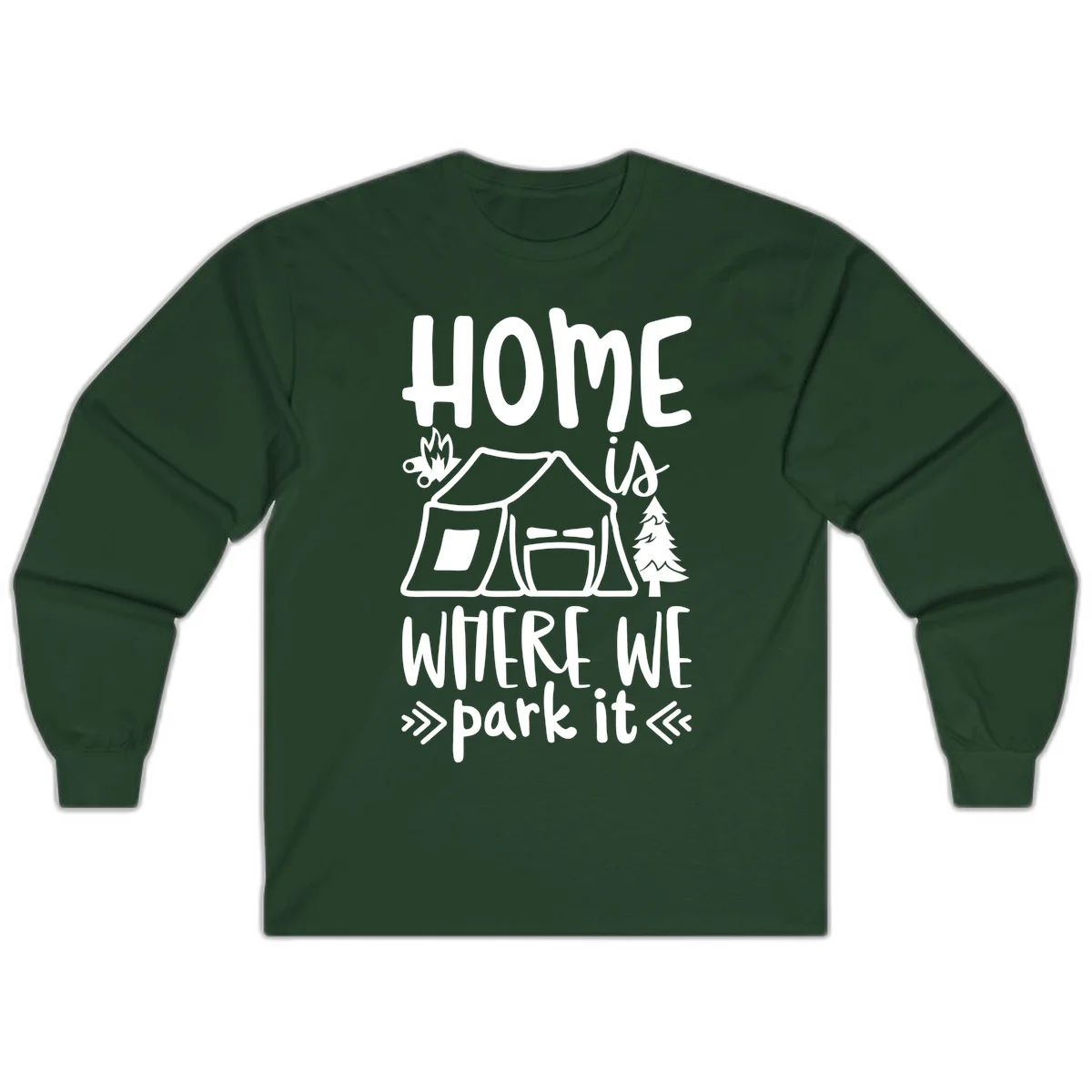 Home is where we park it camping design with tent, campfire, and evergreen tree illustration in Forest Green