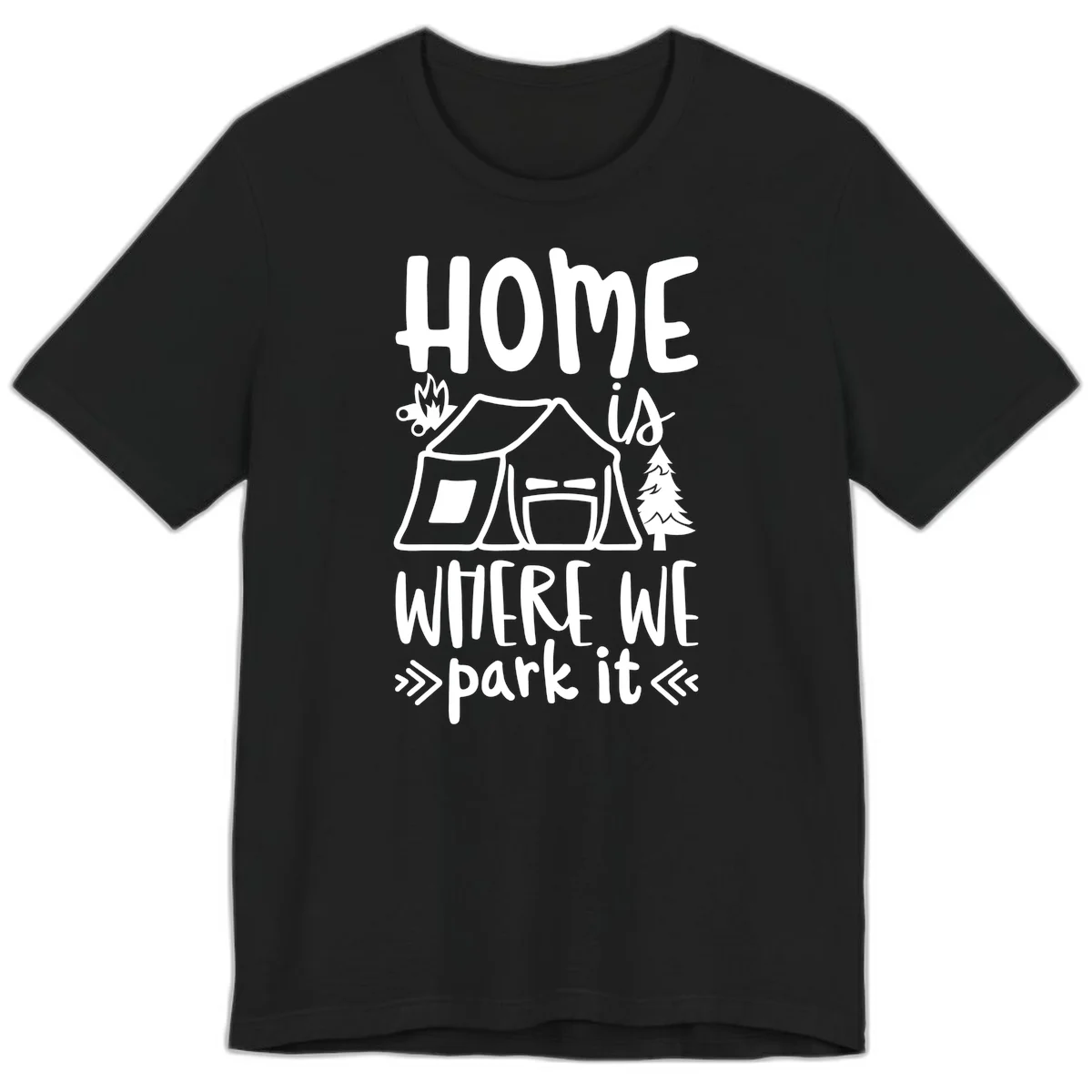 Home is where we park it camping design with tent, campfire, and evergreen tree illustration in Black