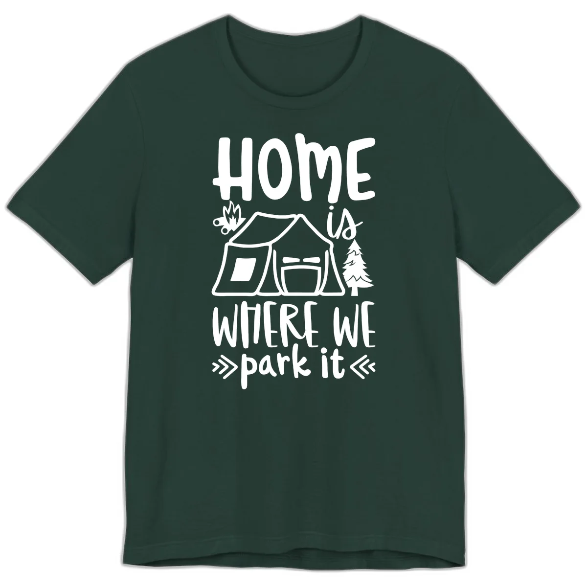 Home is where we park it camping design with tent, campfire, and evergreen tree illustration in Forest