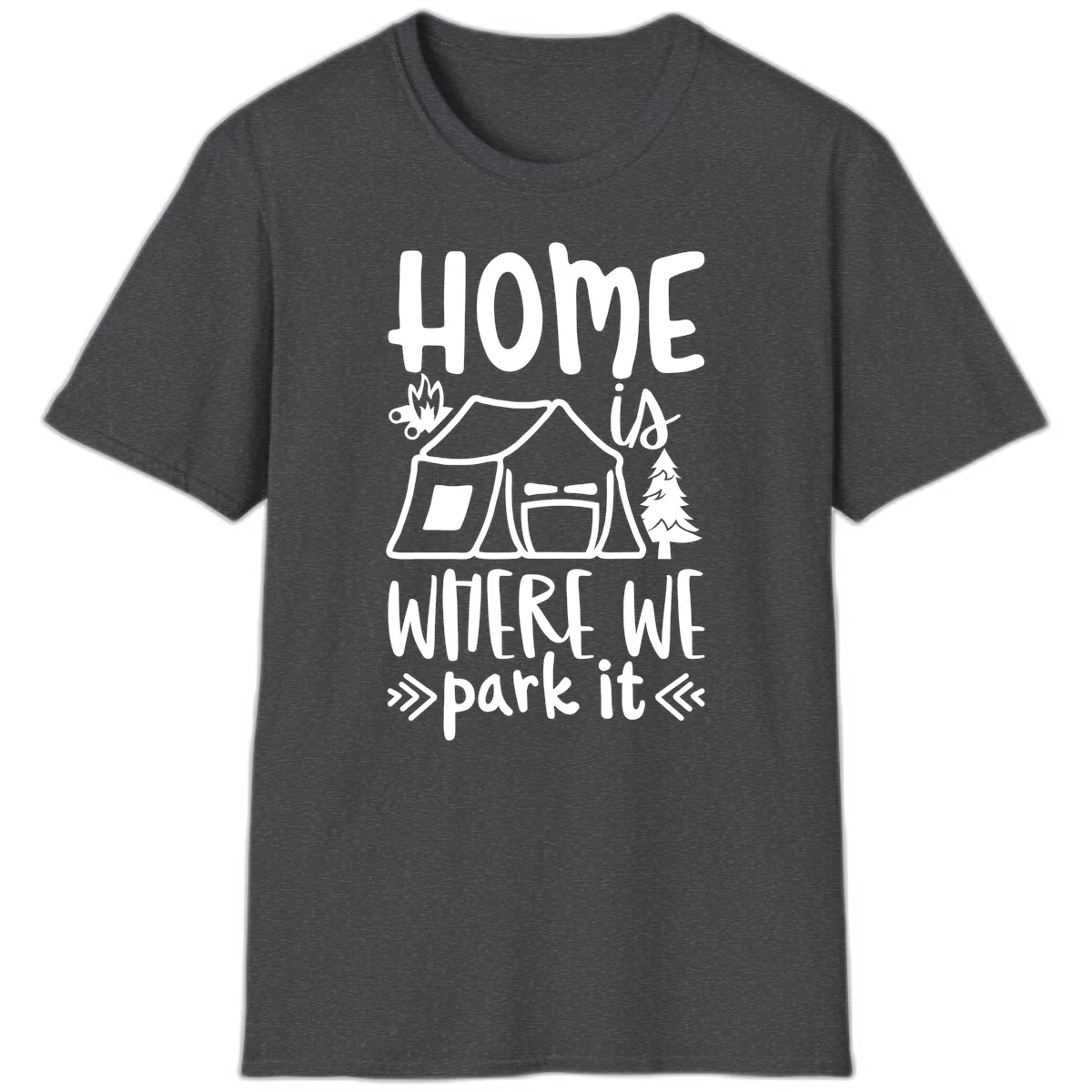 Home is where we park it camping design with tent, campfire, and evergreen tree illustration in Dark Heather