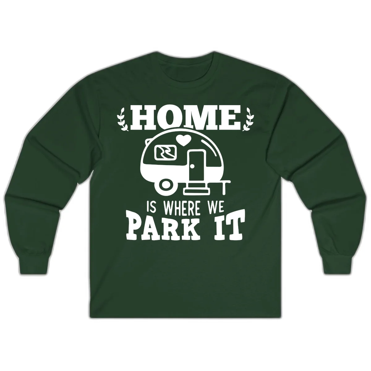 Vintage travel trailer illustration with 'Home Is Where We Park It' text and laurel wreaths on gray background in Forest Green