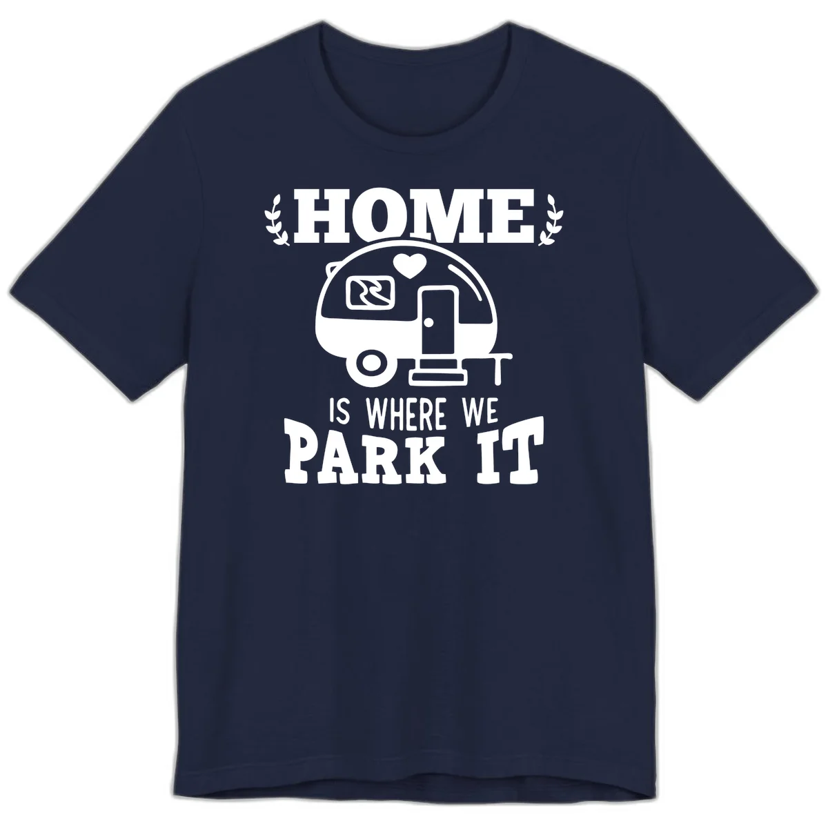 Vintage travel trailer illustration with 'Home Is Where We Park It' text and laurel wreaths on gray background in Navy