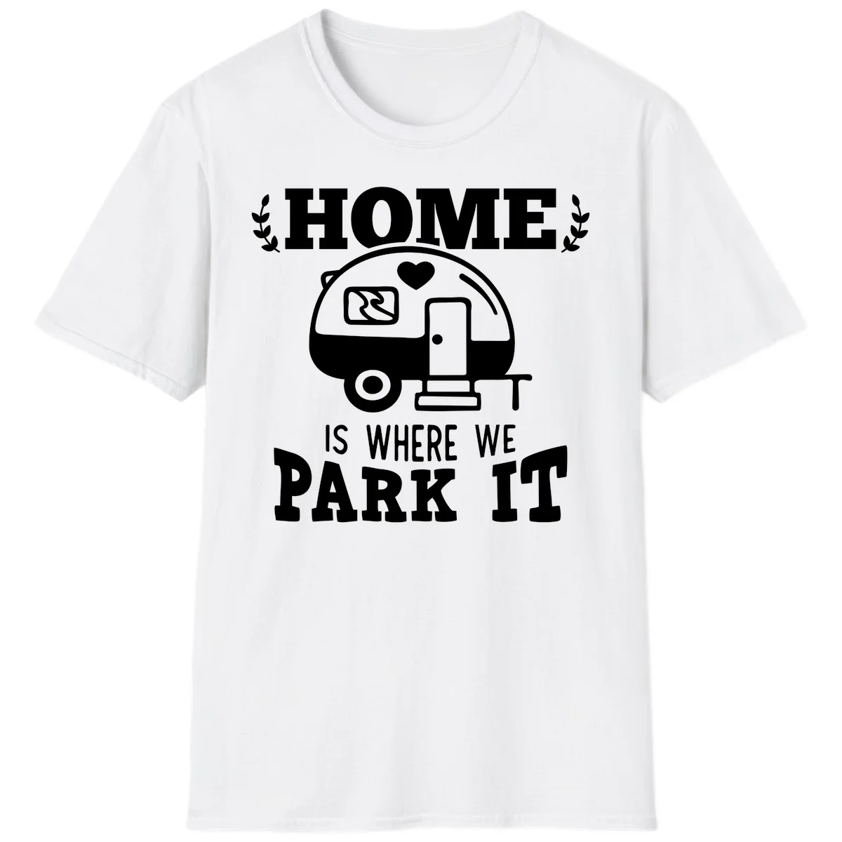 Vintage travel trailer illustration with 'Home Is Where We Park It' text and laurel wreaths on gray background in White