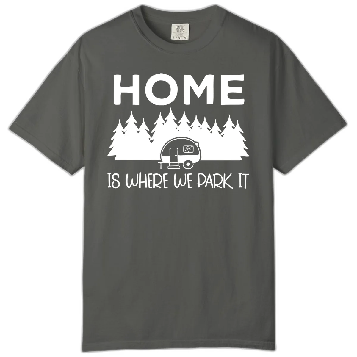 Home is where we park it design with travel trailer and forest trees on gray background in Pepper