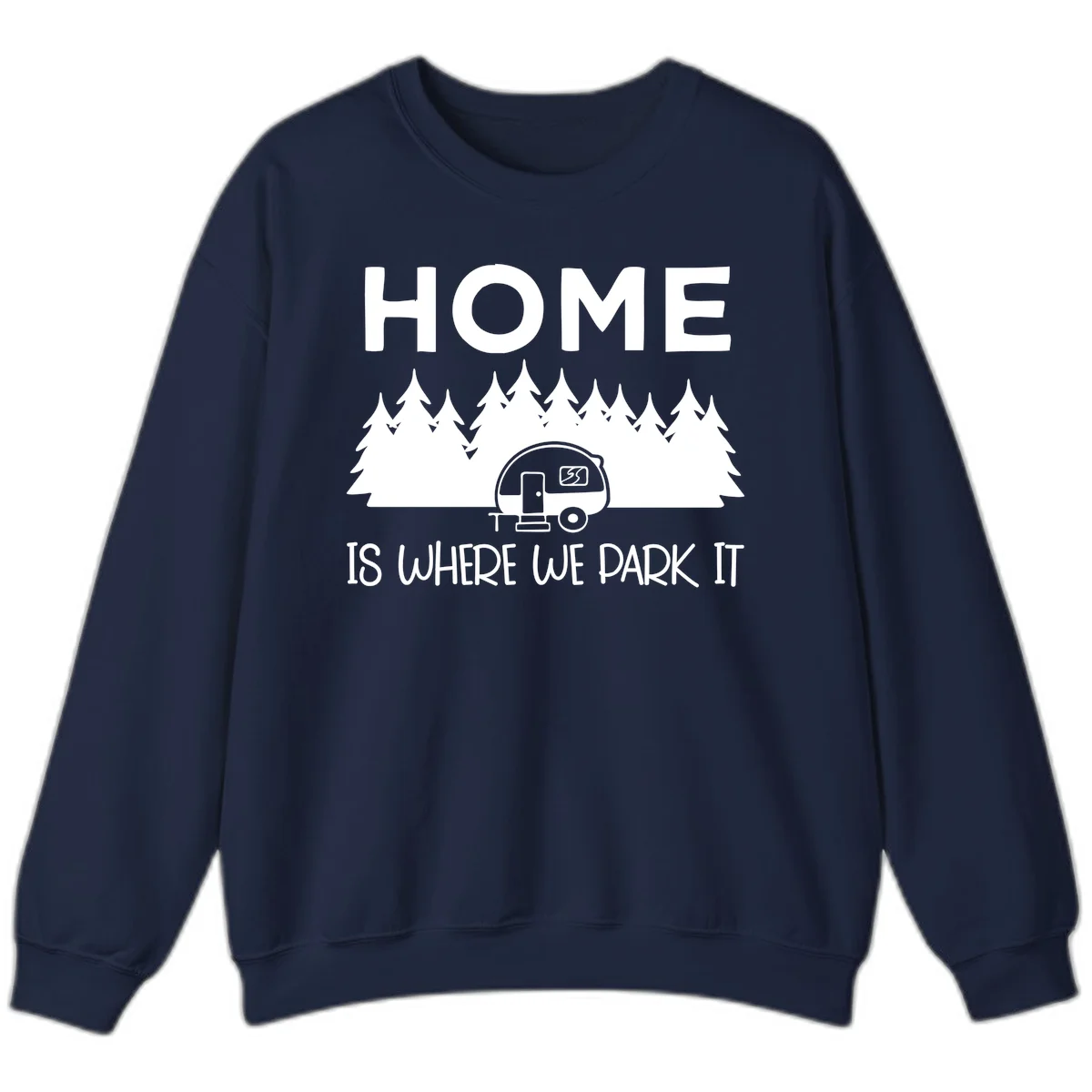 Home is where we park it design with travel trailer and forest trees on gray background in Navy