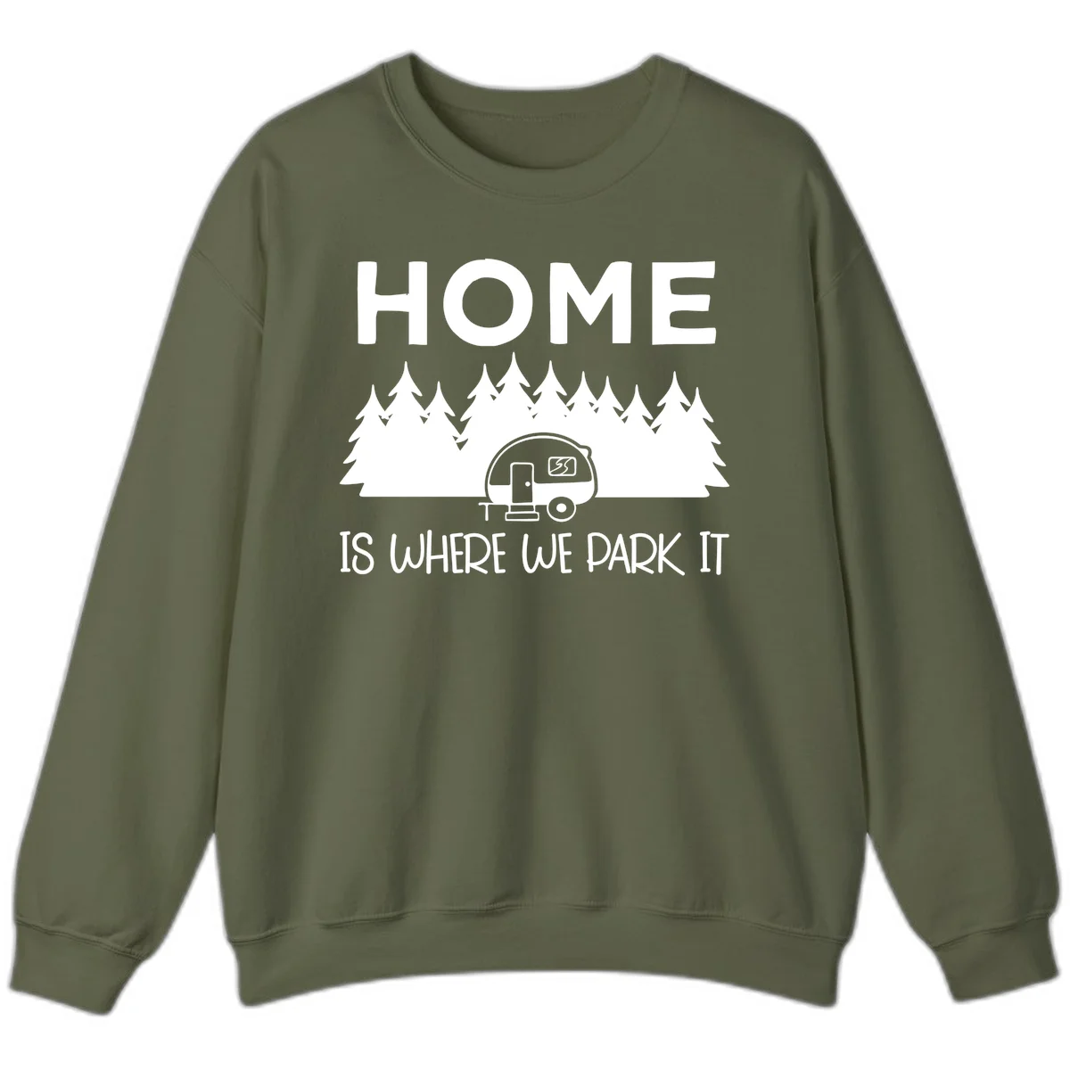 Home is where we park it design with travel trailer and forest trees on gray background in Military Green