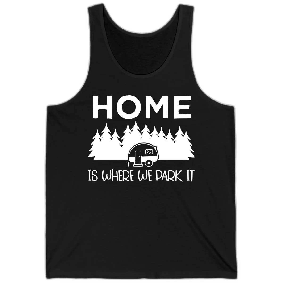 Home is where we park it design with travel trailer and forest trees on gray background in Black