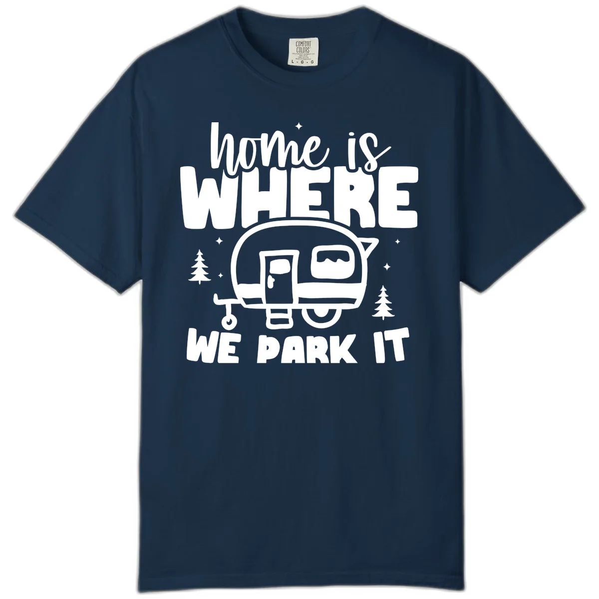 Retro-style design with 'home is where we park it' text and vintage travel trailer illustration surrounded by pine trees and sparkles in True Navy