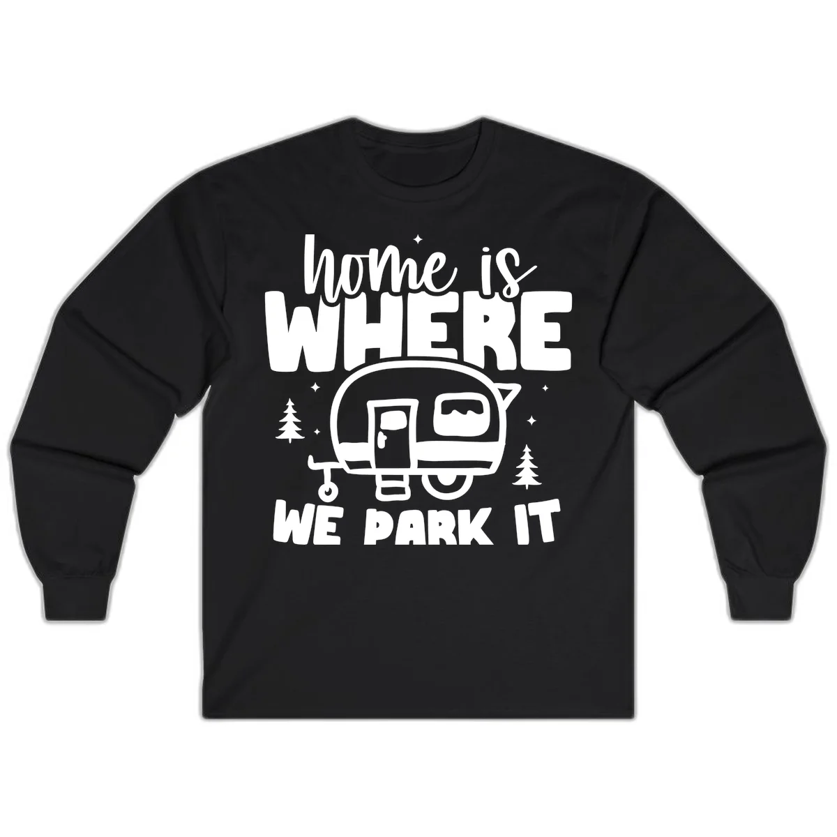 Retro-style design with 'home is where we park it' text and vintage travel trailer illustration surrounded by pine trees and sparkles in Black
