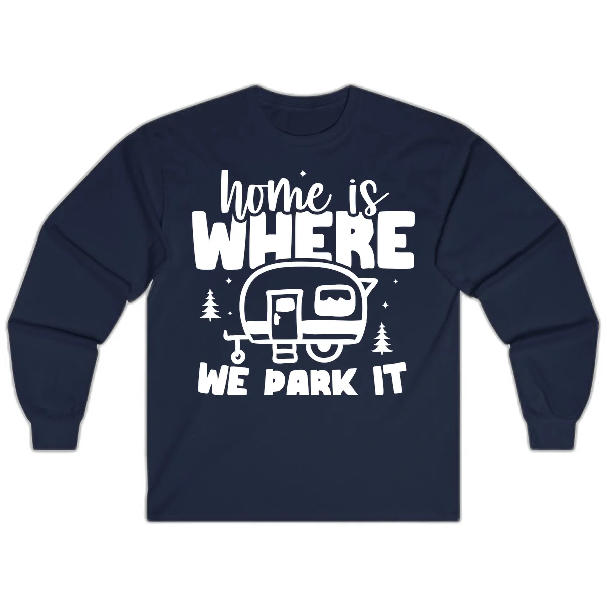 Retro-style design with 'home is where we park it' text and vintage travel trailer illustration surrounded by pine trees and sparkles in Navy