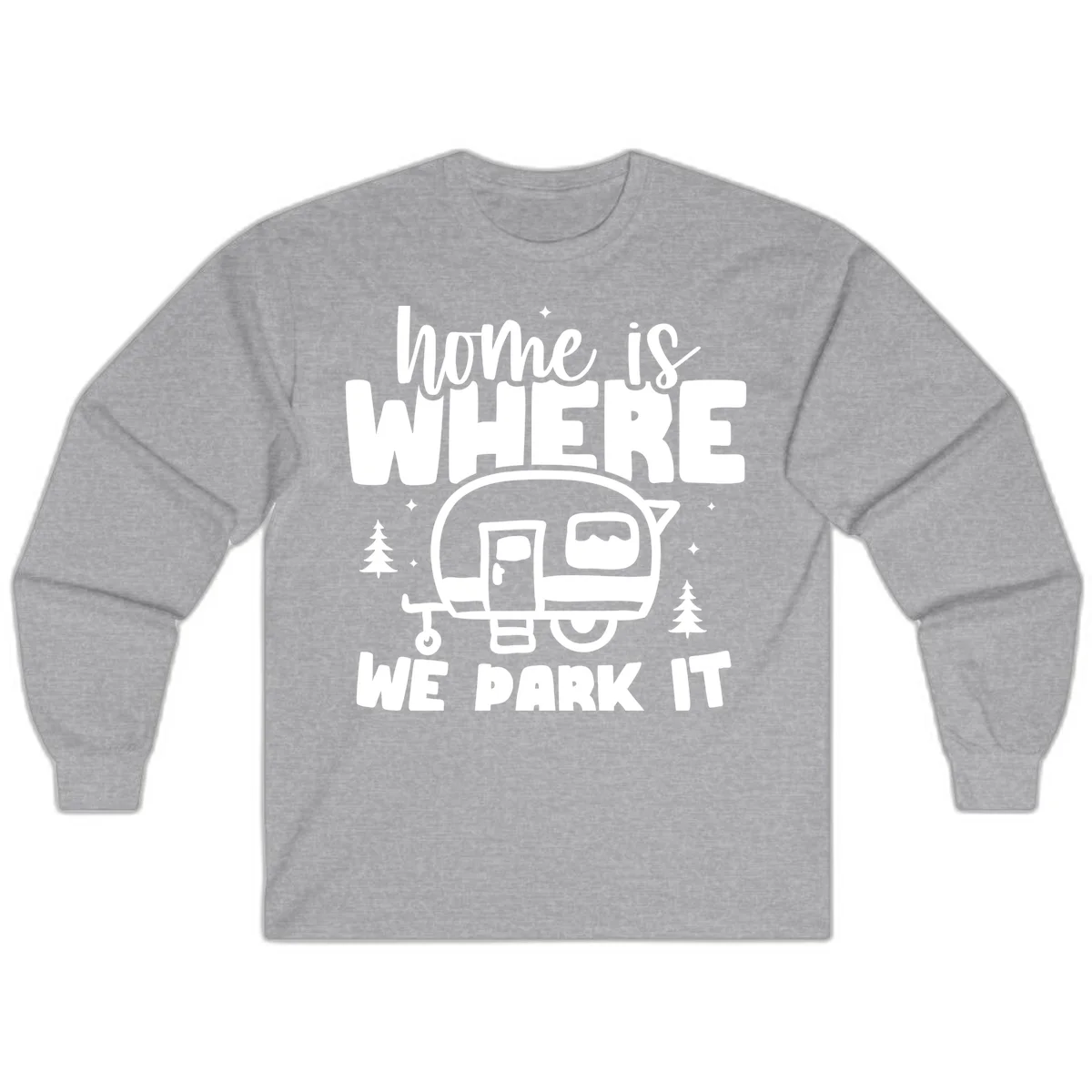 Retro-style design with 'home is where we park it' text and vintage travel trailer illustration surrounded by pine trees and sparkles in Sport Grey