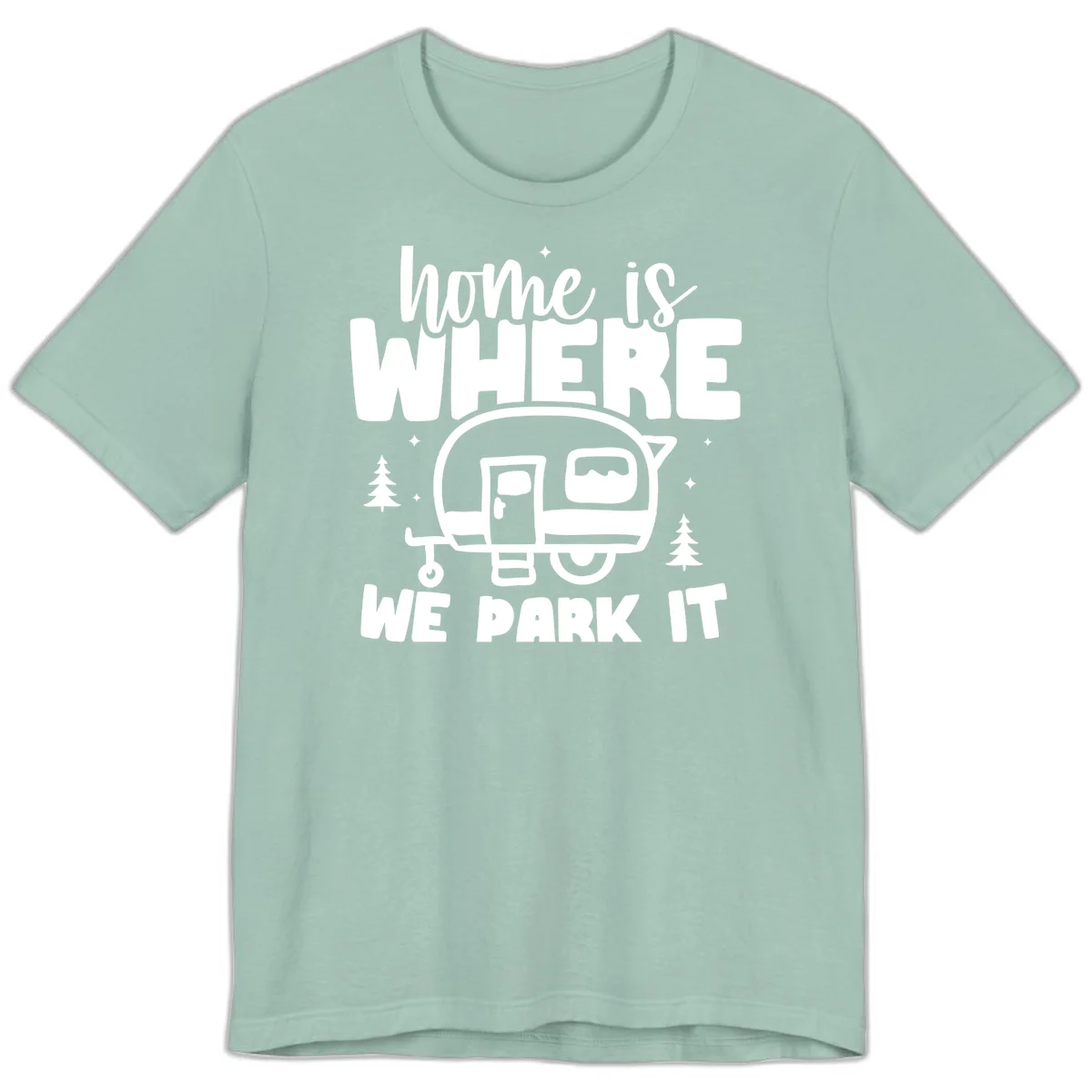 Retro-style design with 'home is where we park it' text and vintage travel trailer illustration surrounded by pine trees and sparkles in Dusty Blue