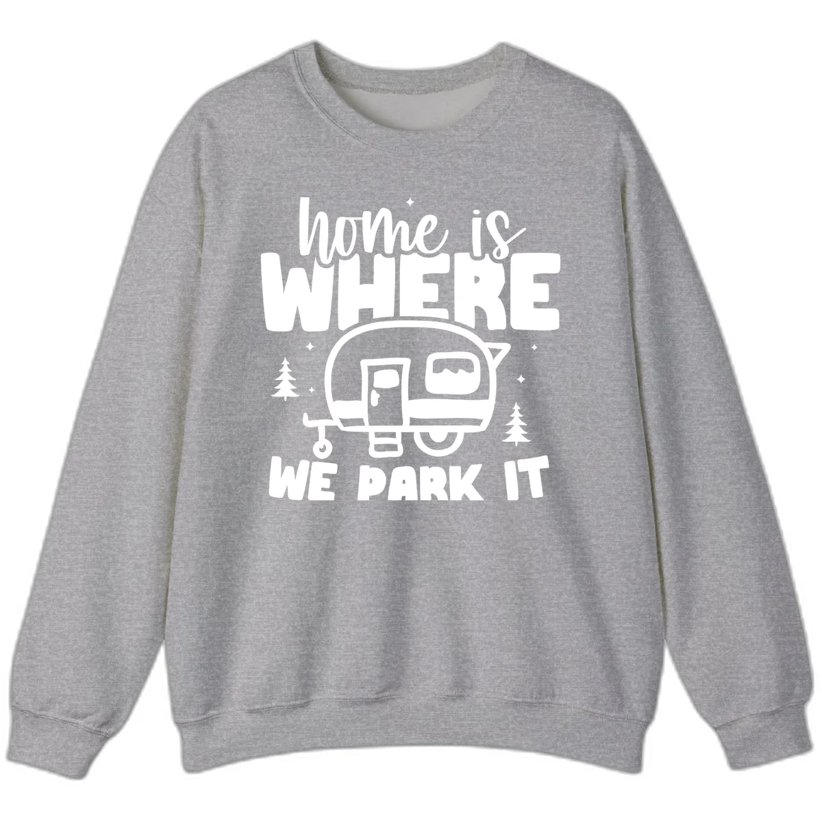 Retro-style design with 'home is where we park it' text and vintage travel trailer illustration surrounded by pine trees and sparkles in Sport Grey