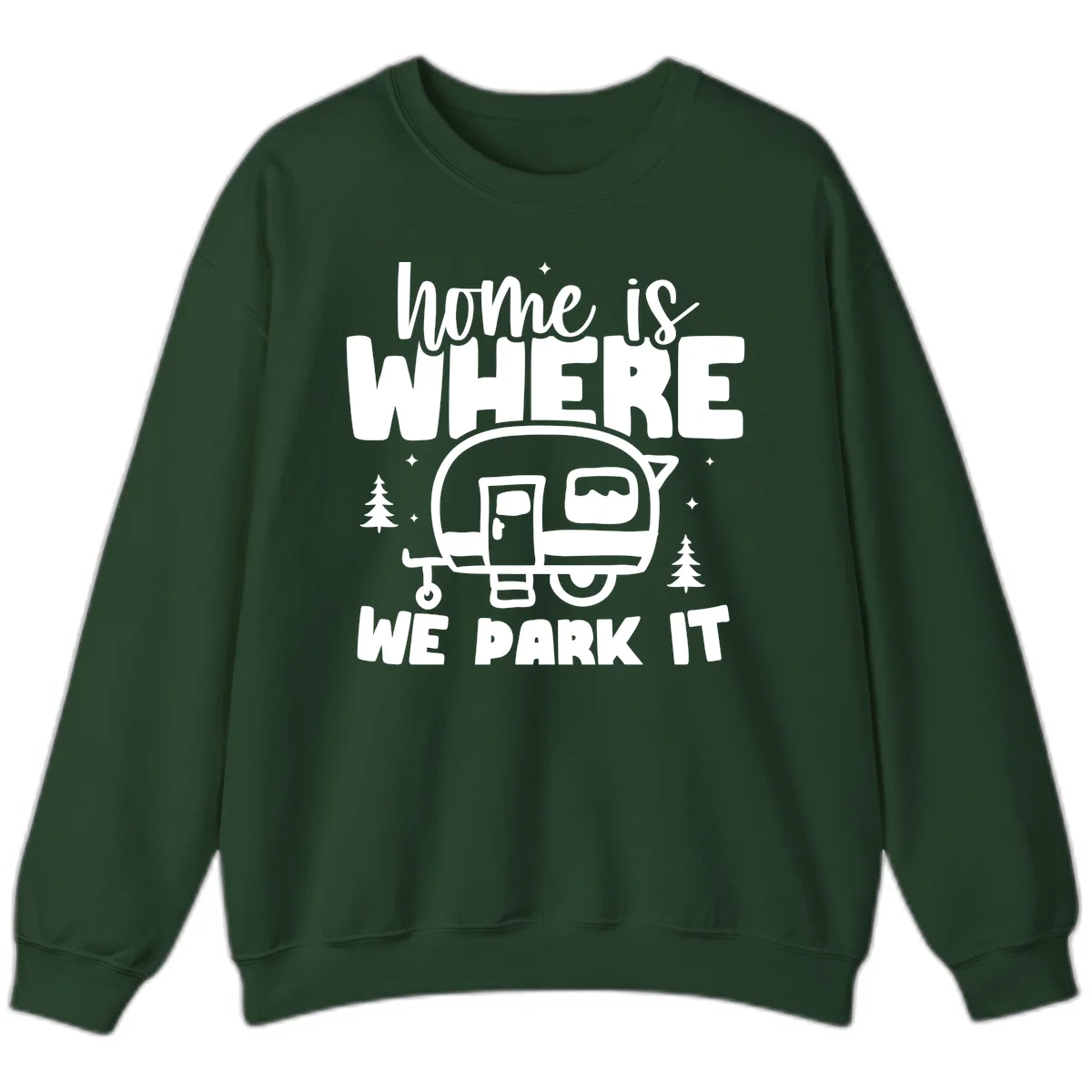 Retro-style design with 'home is where we park it' text and vintage travel trailer illustration surrounded by pine trees and sparkles in Forest Green