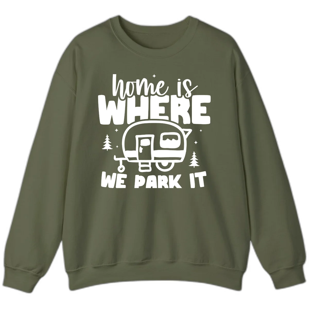 Retro-style design with 'home is where we park it' text and vintage travel trailer illustration surrounded by pine trees and sparkles in Military Green