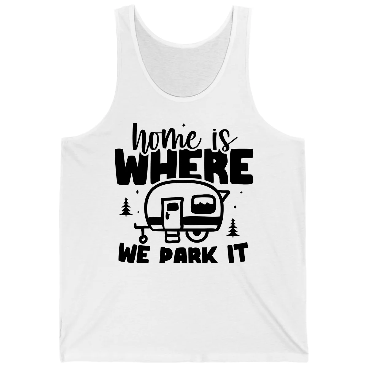 Retro-style design with 'home is where we park it' text and vintage travel trailer illustration surrounded by pine trees and sparkles in White