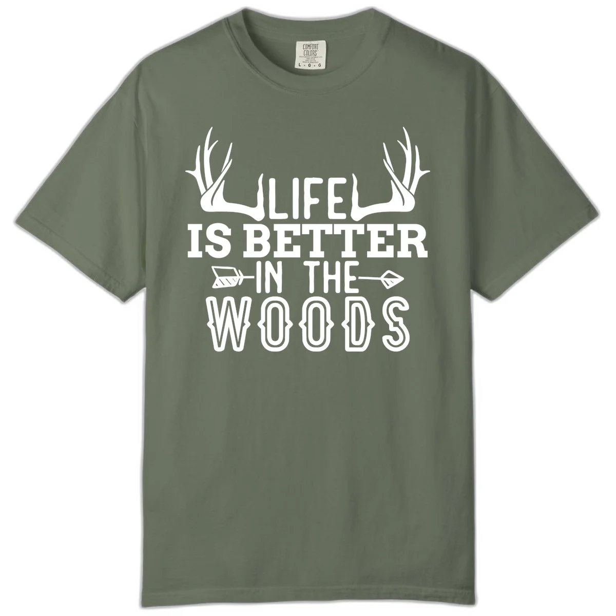 White text reading 'Life Is Better In The Woods' with deer antlers and arrows on gray background in Moss