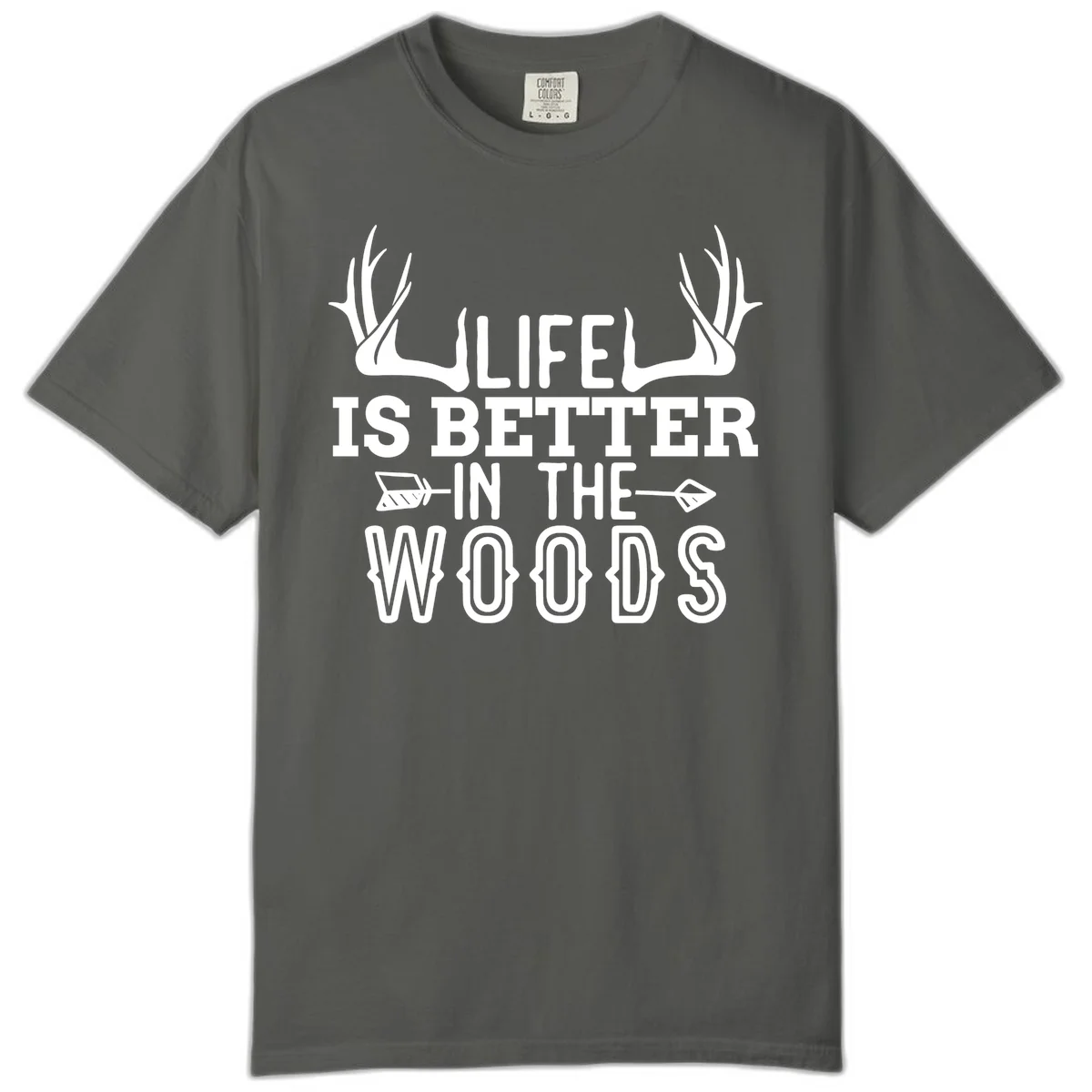 White text reading 'Life Is Better In The Woods' with deer antlers and arrows on gray background in Pepper