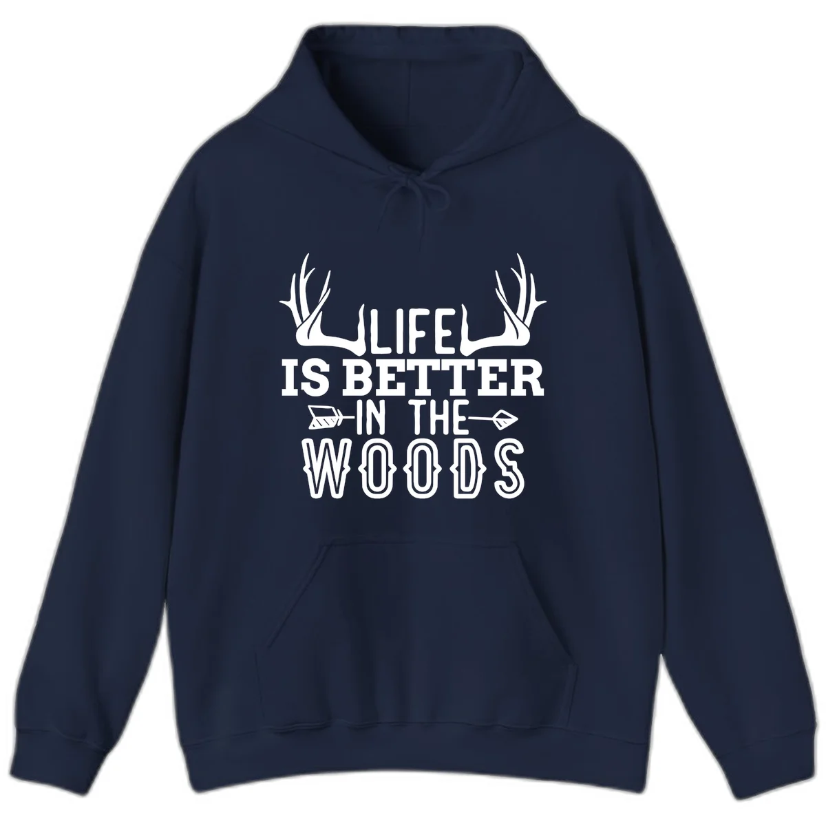 White text reading 'Life Is Better In The Woods' with deer antlers and arrows on gray background in Navy