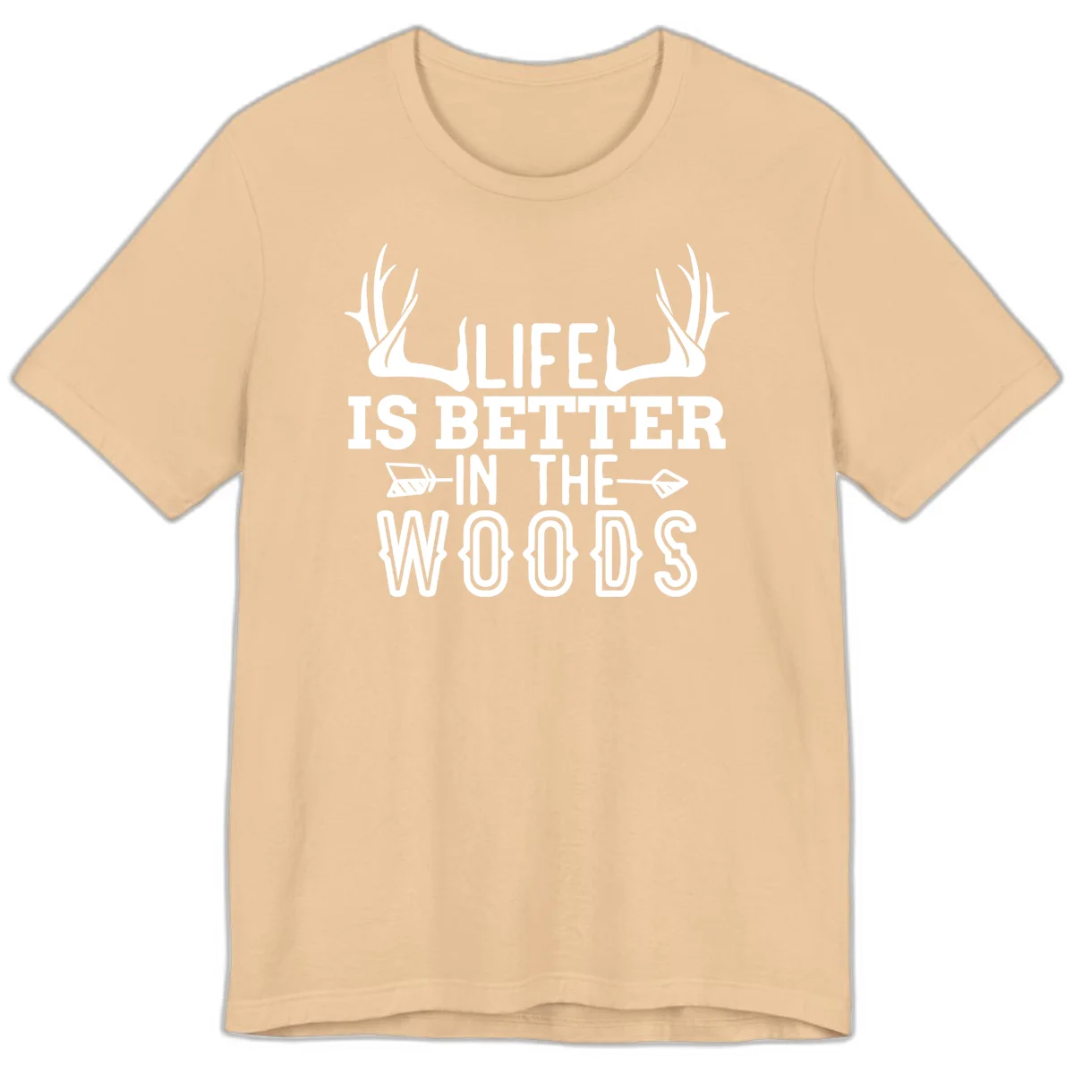 White text reading 'Life Is Better In The Woods' with deer antlers and arrows on gray background in Sand Dune