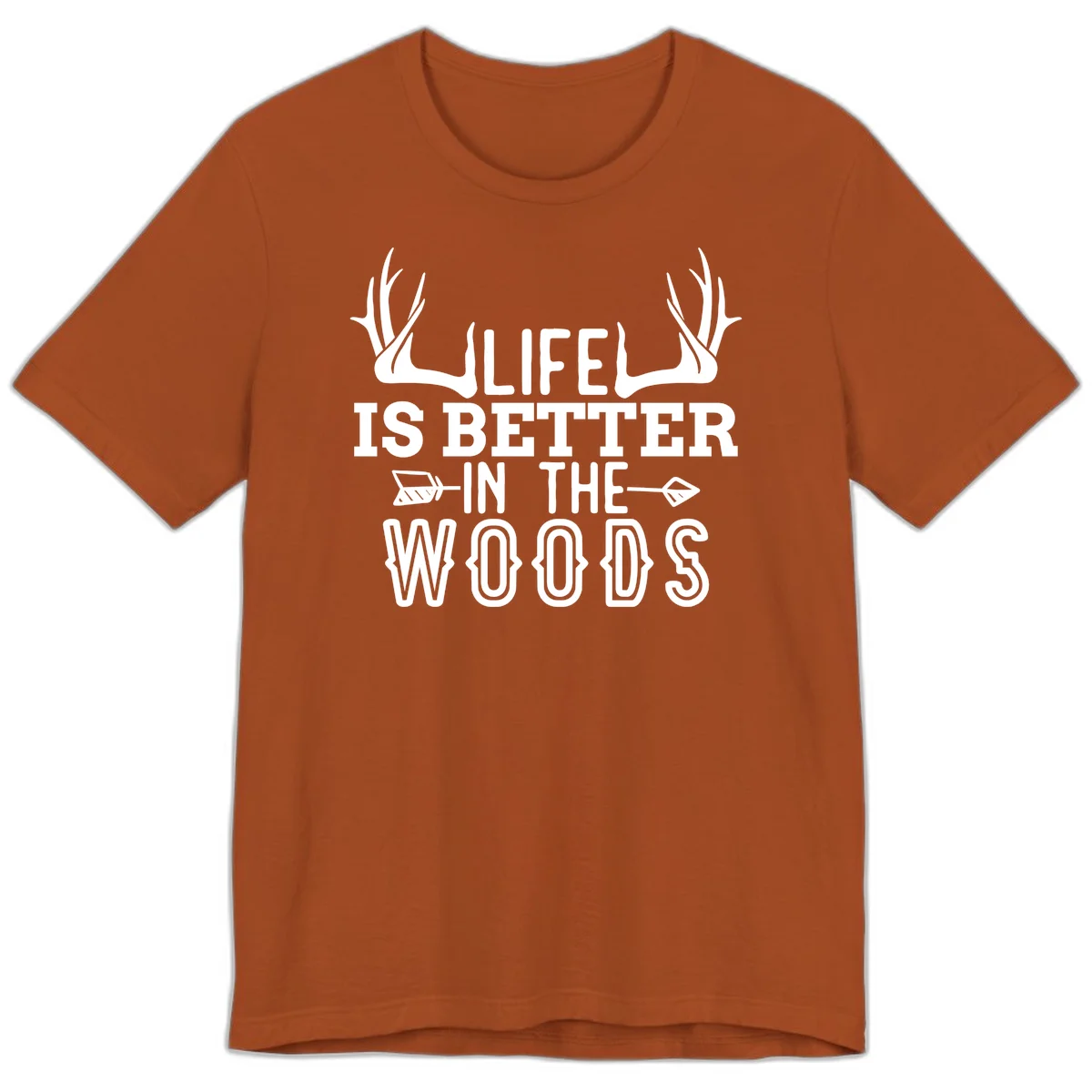 White text reading 'Life Is Better In The Woods' with deer antlers and arrows on gray background in Autumn