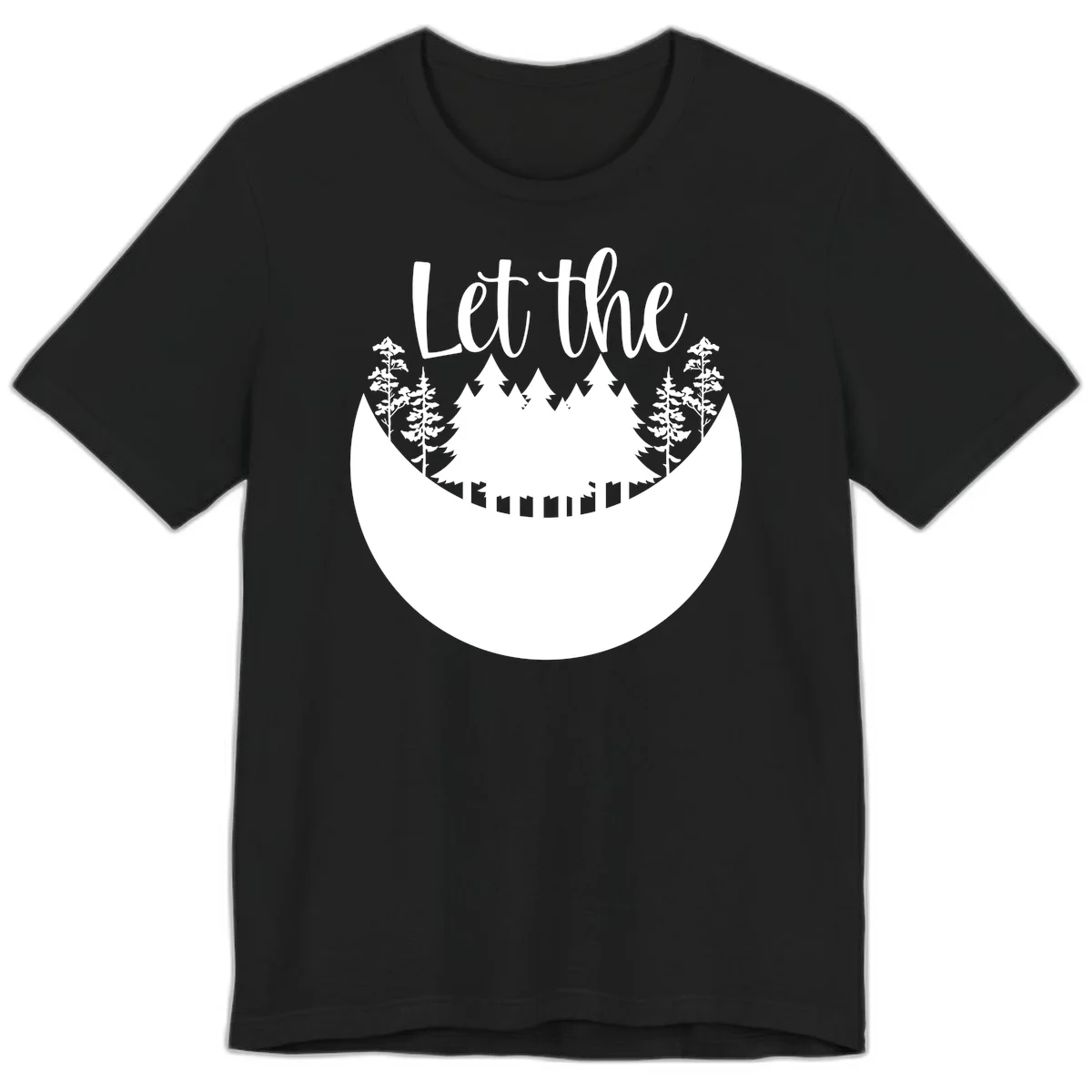 White silhouette of evergreen trees and mountain peaks arranged in a crescent moon shape with 'Let the' text above in script font on gray background. in Black