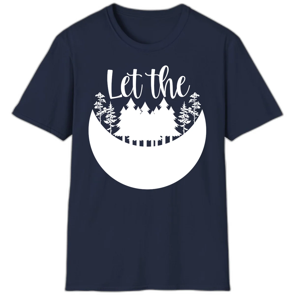 White silhouette of evergreen trees and mountain peaks arranged in a crescent moon shape with 'Let the' text above in script font on gray background. in Navy