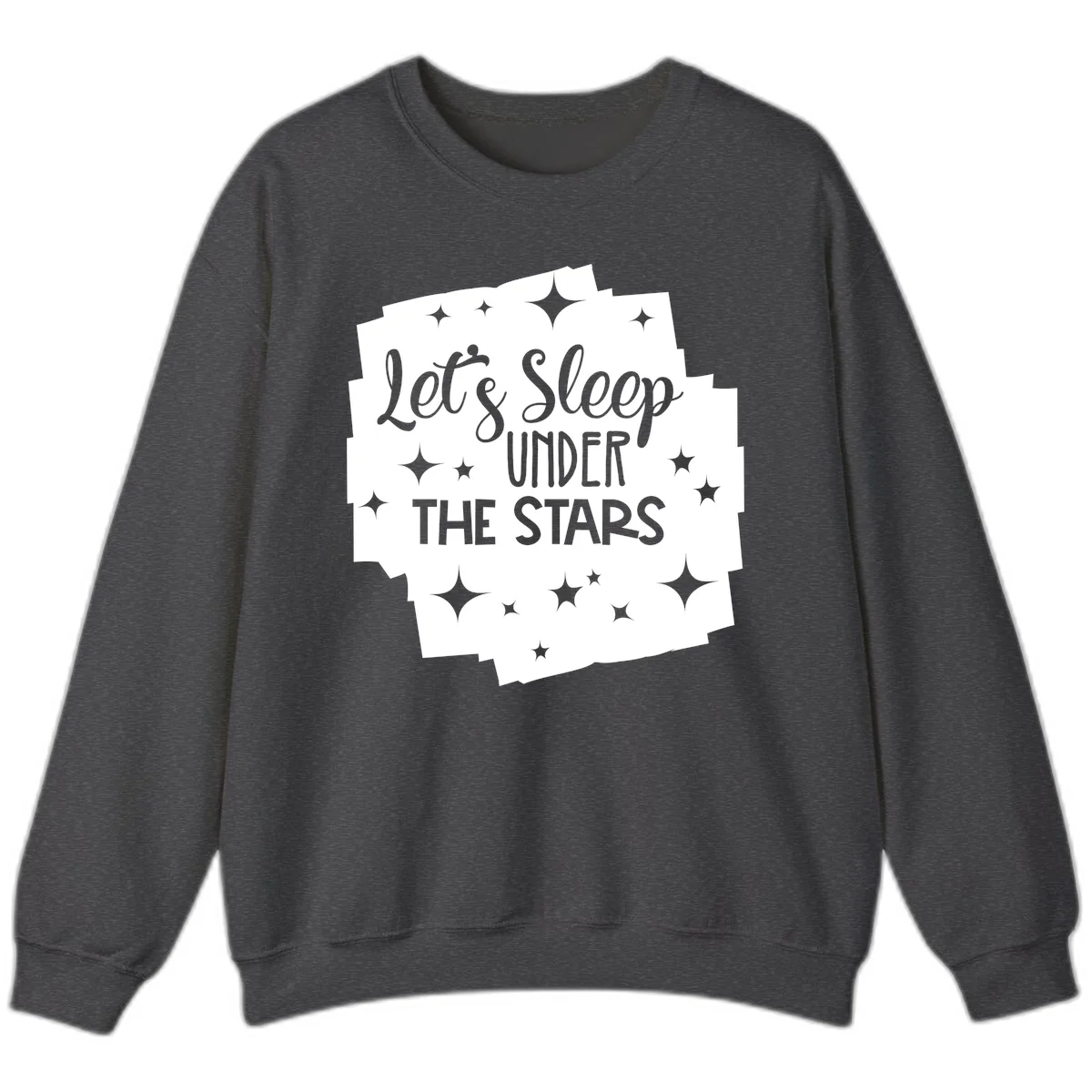 Whimsical design with 'Let's Sleep Under The Stars' text surrounded by sparkles and stars, evoking a cozy camping night. in Dark Heather