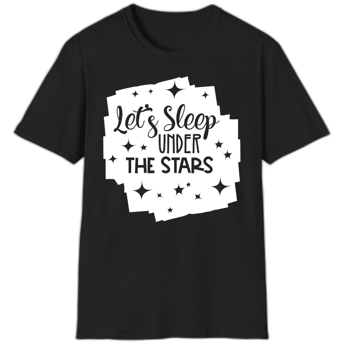Whimsical design with 'Let's Sleep Under The Stars' text surrounded by sparkles and stars, evoking a cozy camping night. in Black